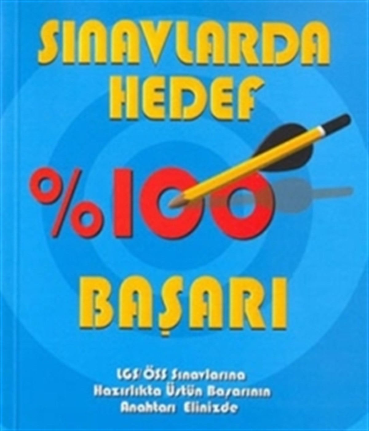 Sınavlarda Hedef %100 Başarı