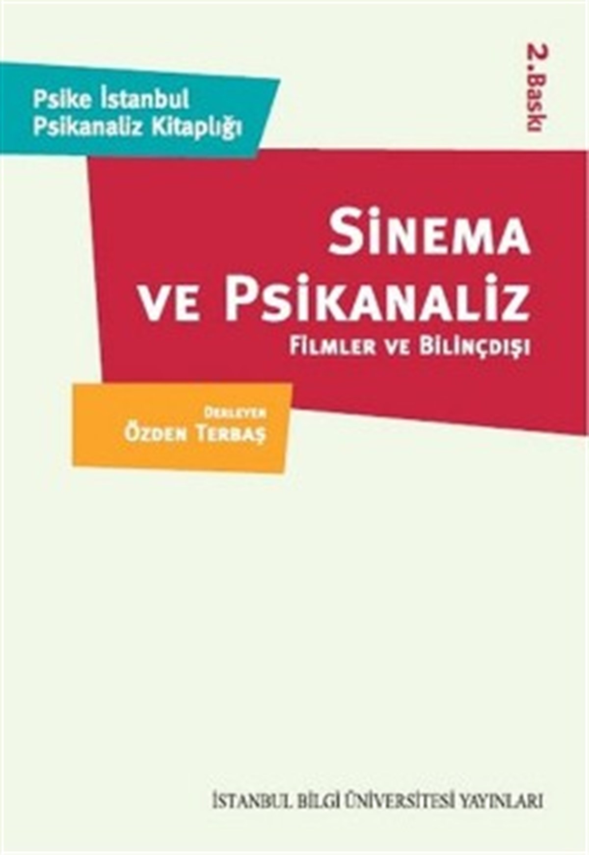 Sinema ve Psikanaliz 1: Filmler ve Bilinçdışı