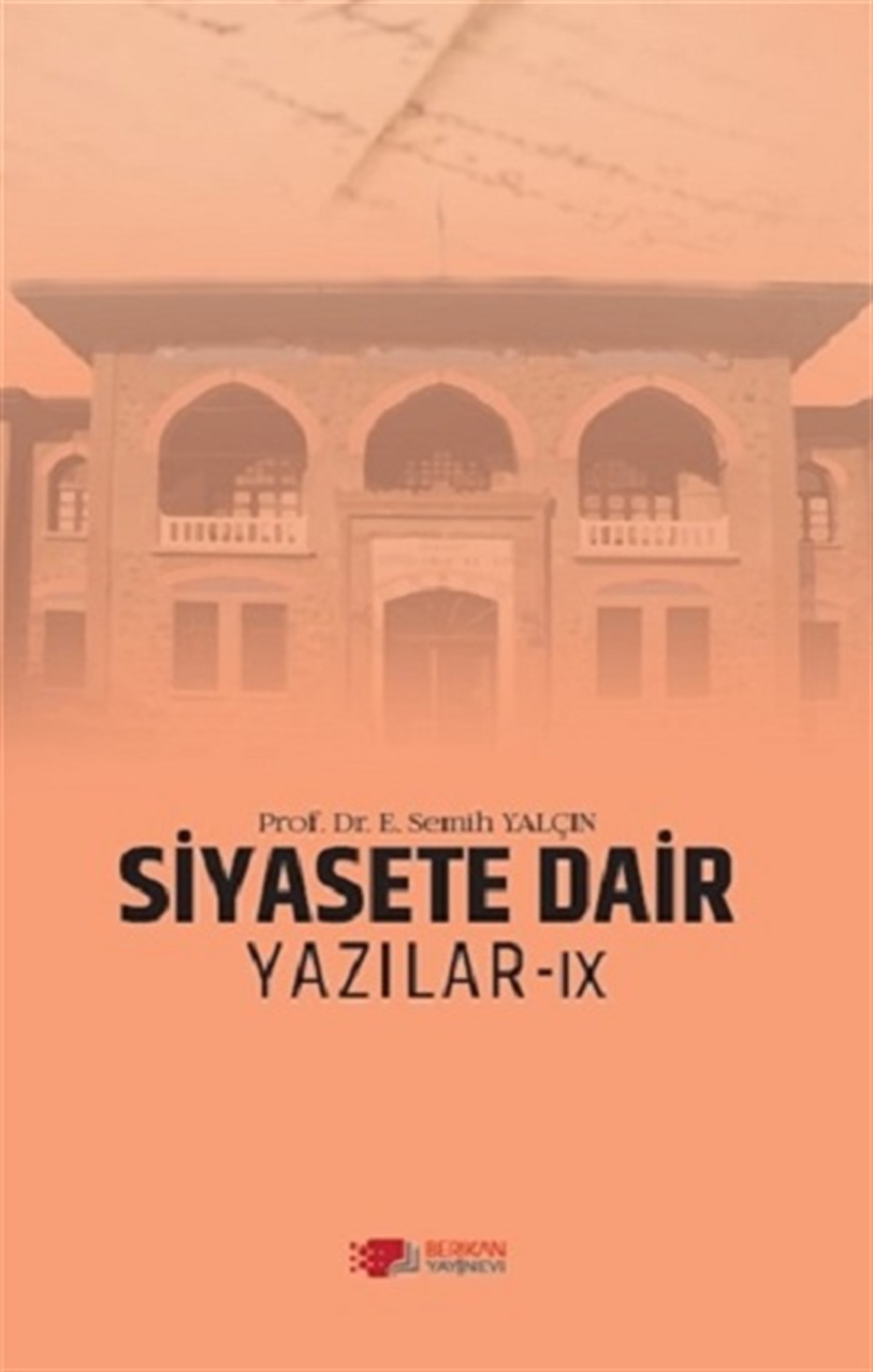 Siyasete Dair Yazılar - IX
