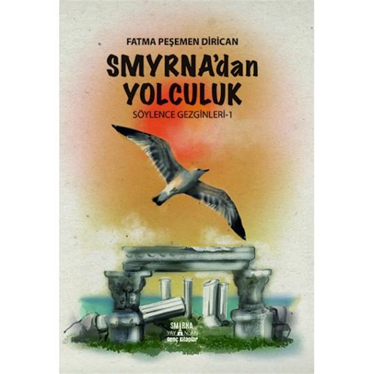 Smyrnadan Yolculuk-Söylence Gezginleri-1