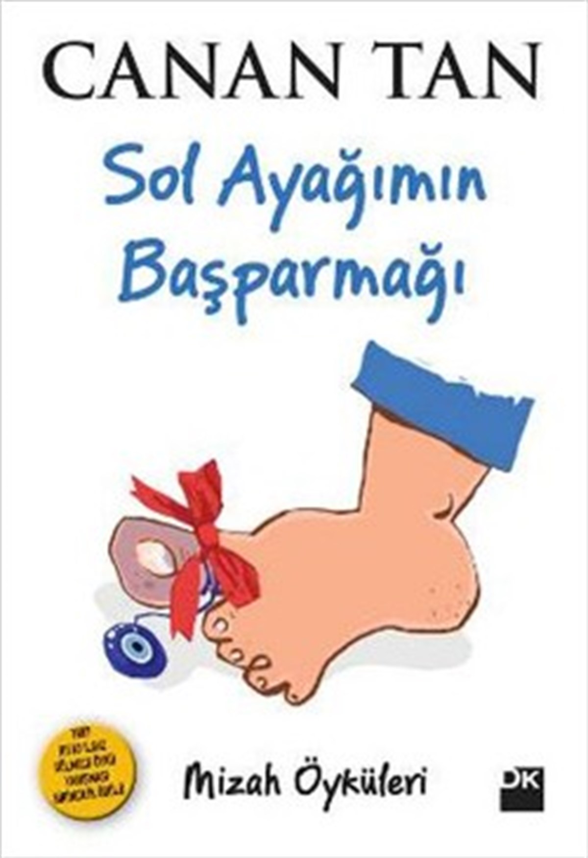 Sol Ayağımın Başparmağı