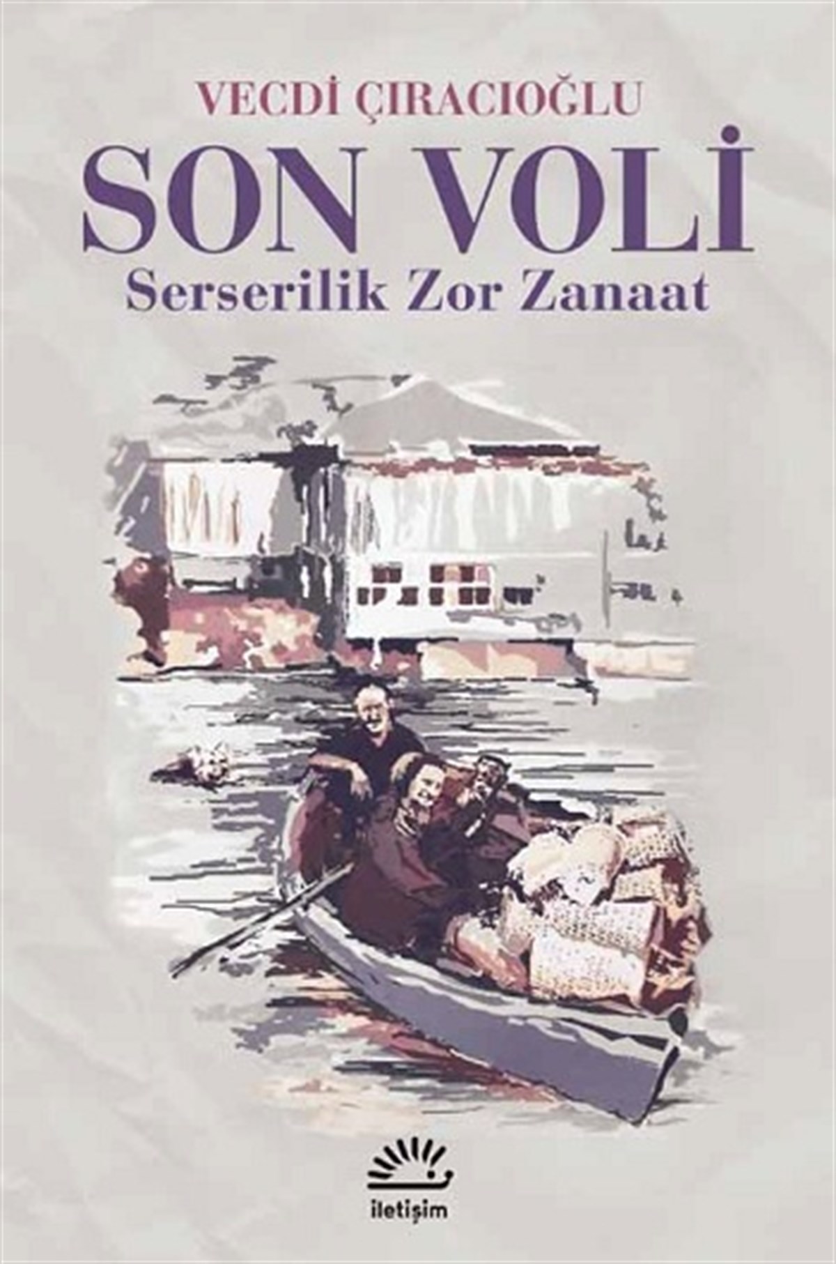 Son Voli Serserilik Zor Zanaat