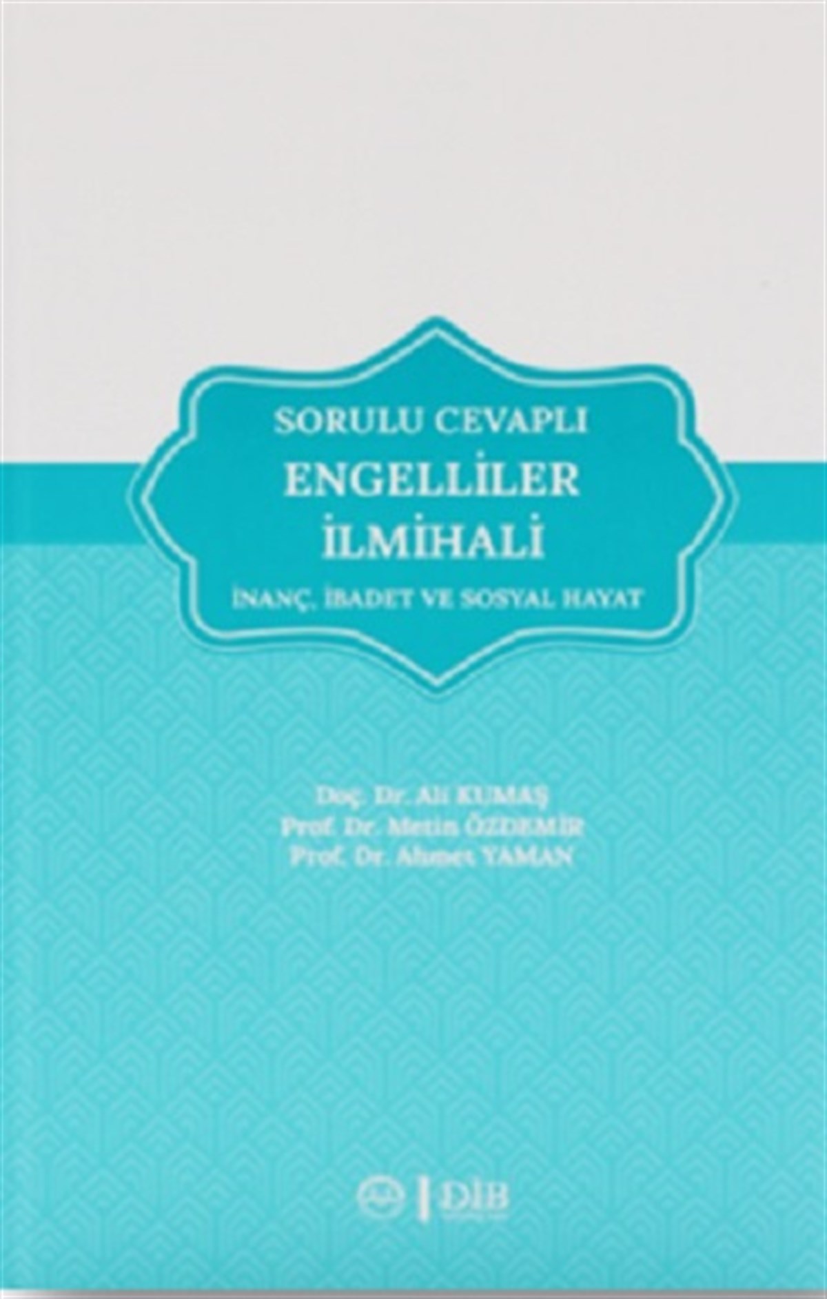 Sorulu Cevaplı Engelliler İlmihali