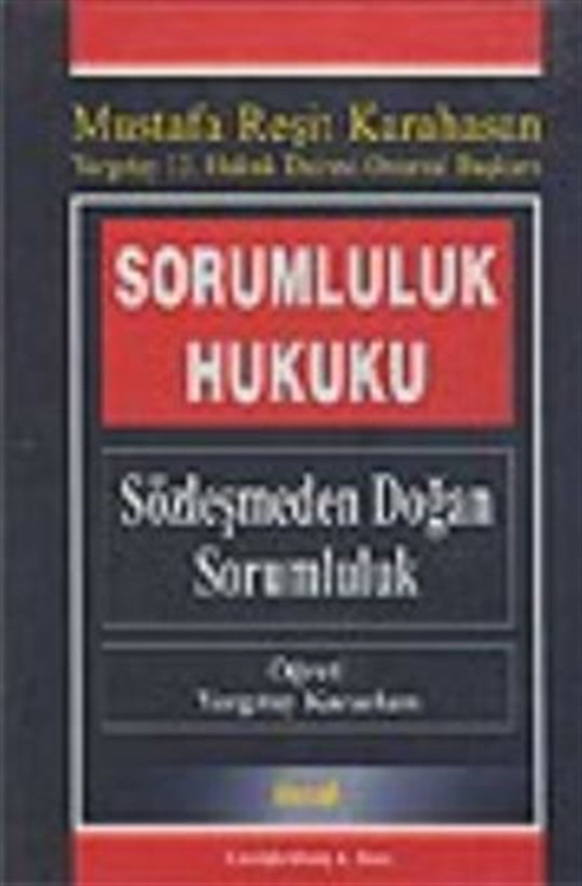 Sorumluluk Hukuku : Sözleşmeden Doğan Sorumluluk