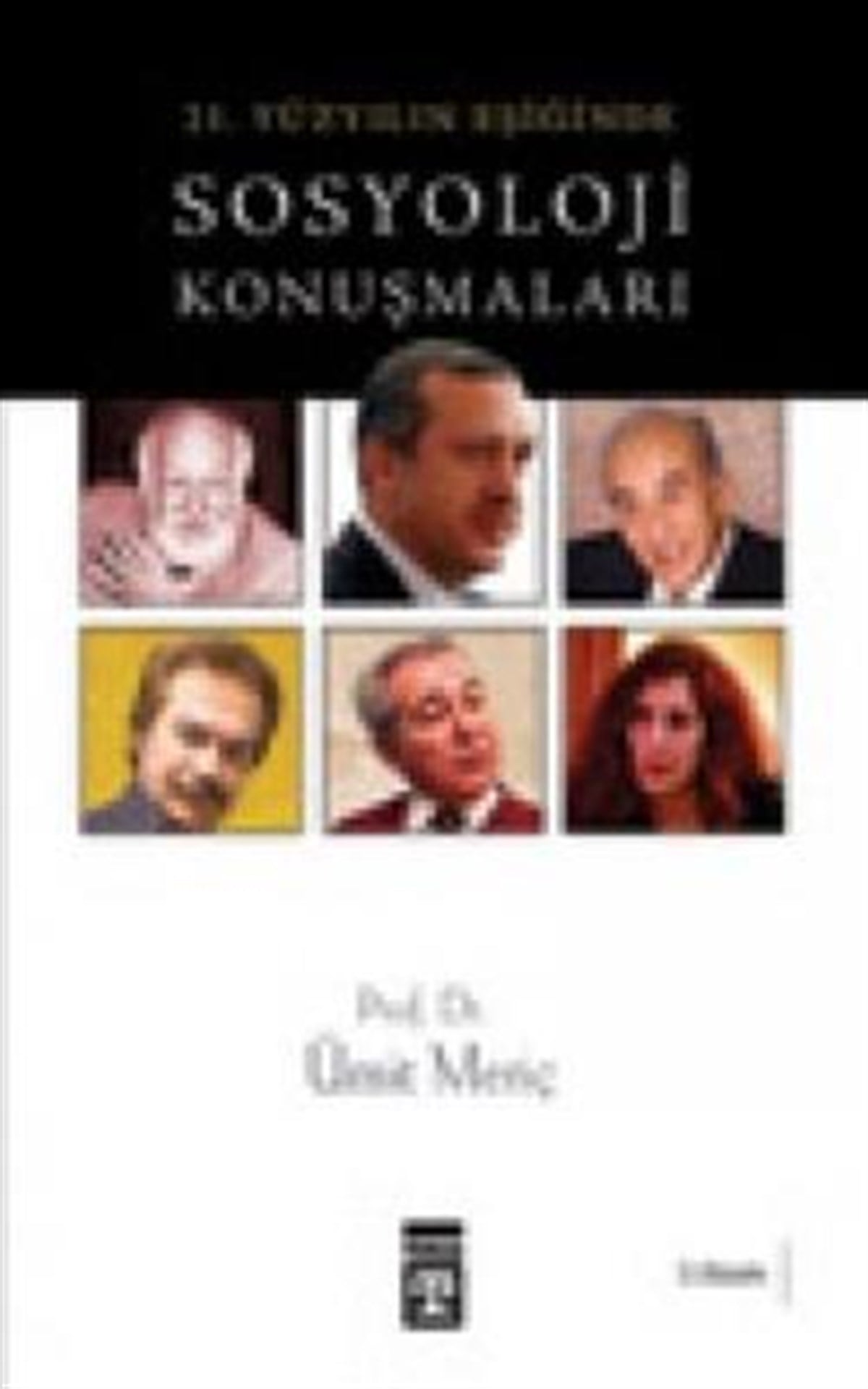 Sosyoloji Konuşmaları 21. Yüzyılın Eşiğinde
