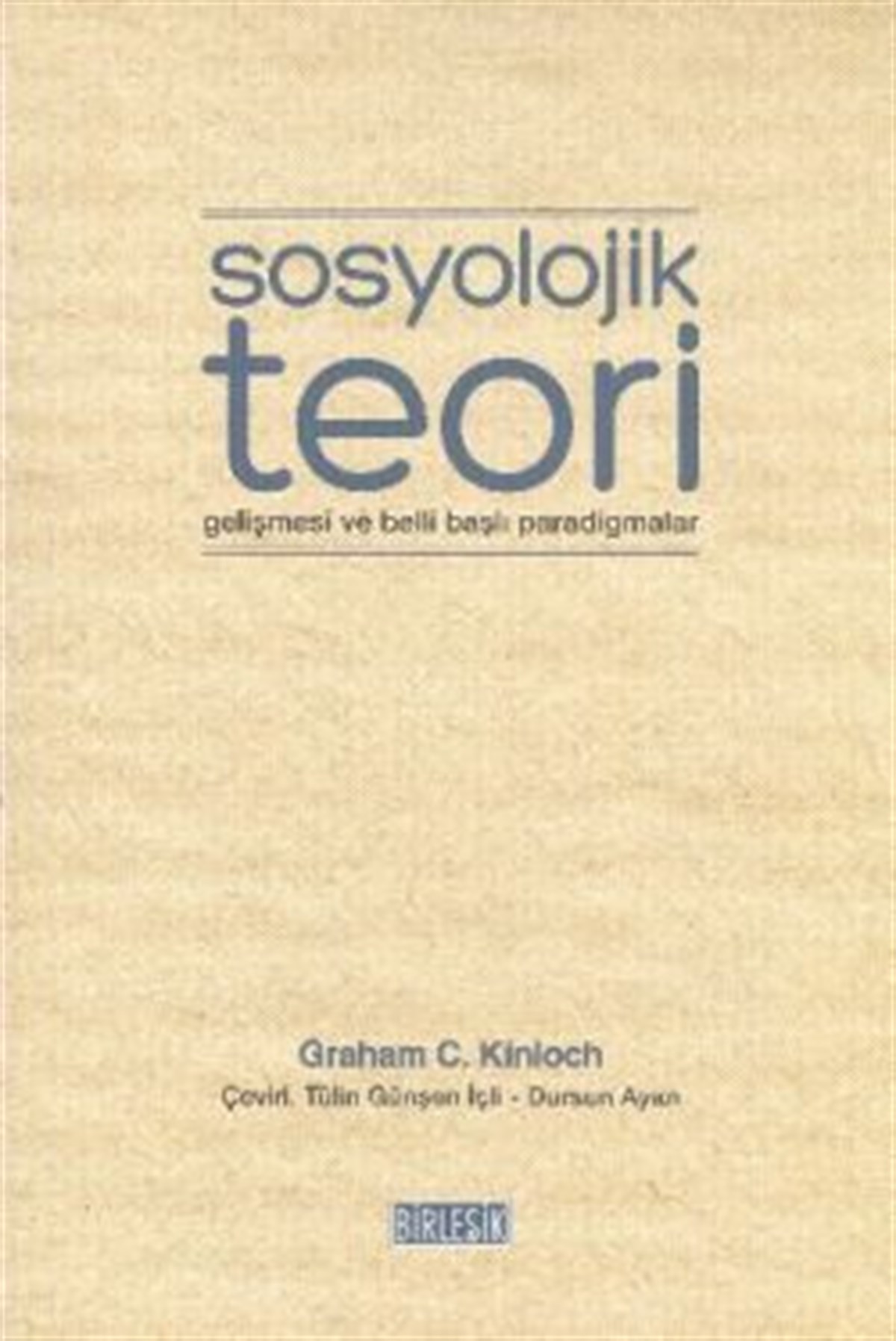 Sosyolojik Teori Gelişmesi ve Belli Başlı Paradigmalar