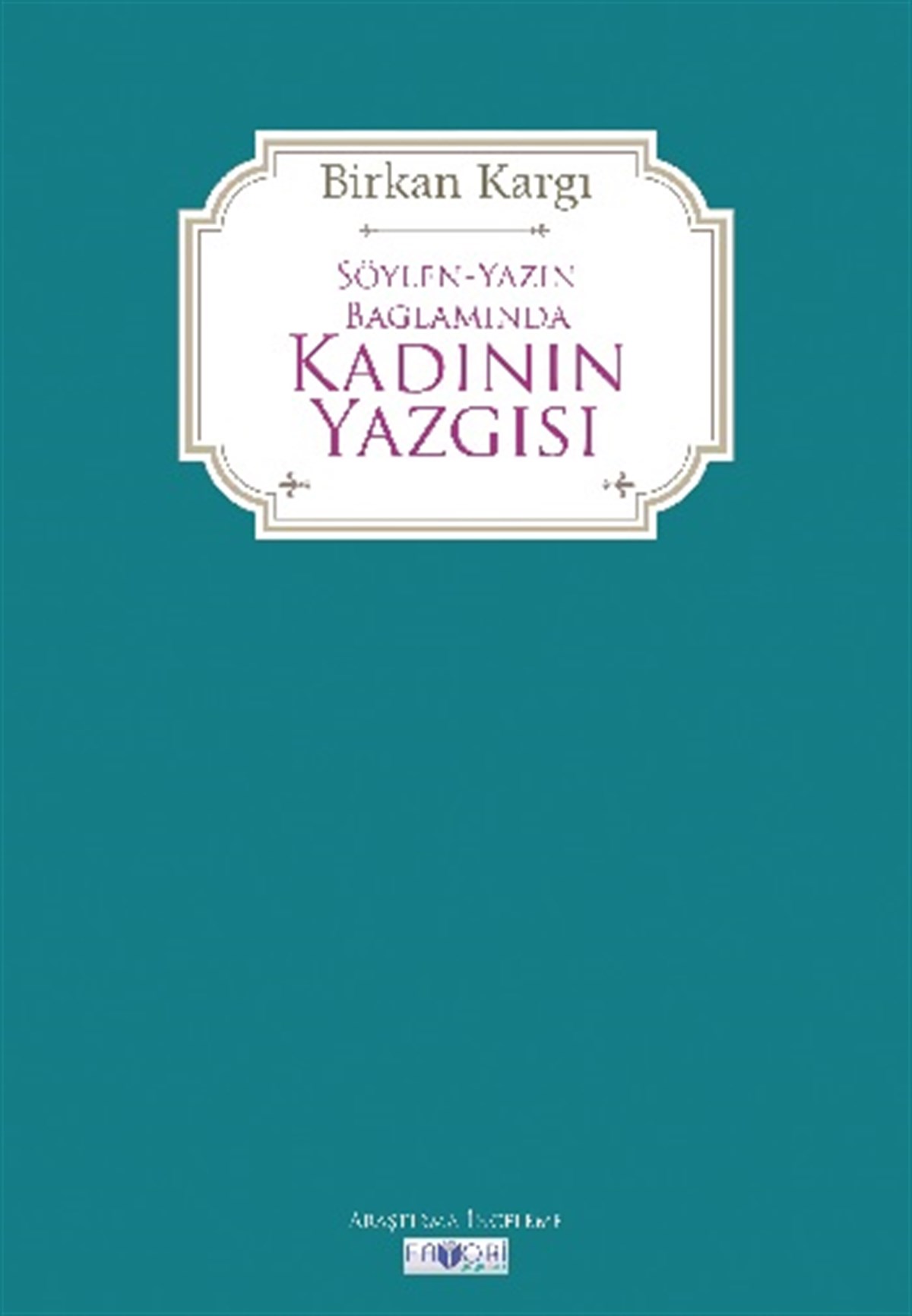 Söylen Yazın Bağlamında Kadının Yazgısı