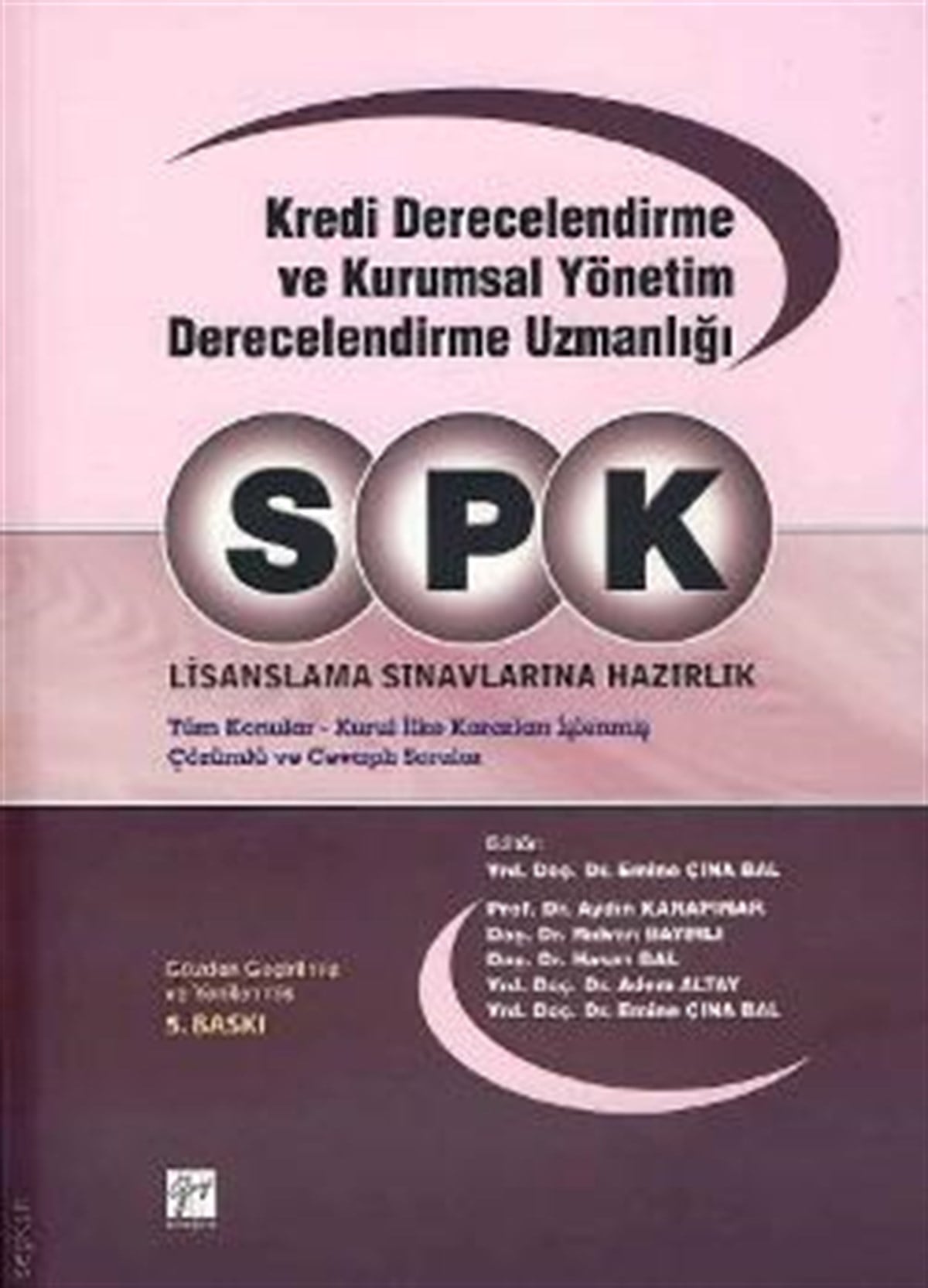 SPK Kredi Derecelendirme ve Kurumsal Yönetim Derecelendirme Uzmanlığı Lisanslama Sınavlarına Hazırlık