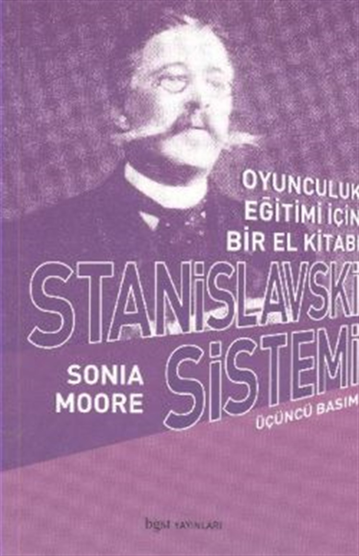 Stanislavski Sistemi Oyunculuk Eğitimi İçin Bir El Kitabı