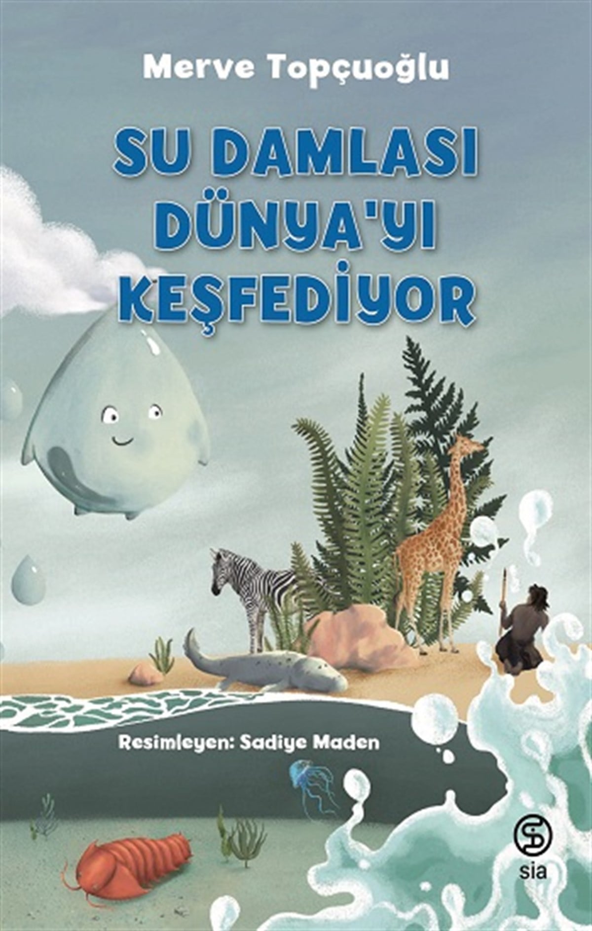 Su Damlası Dünya'yı Keşfediyor