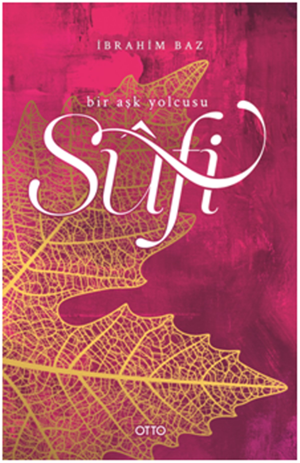 Sufi Bir Aşk Yolcusu