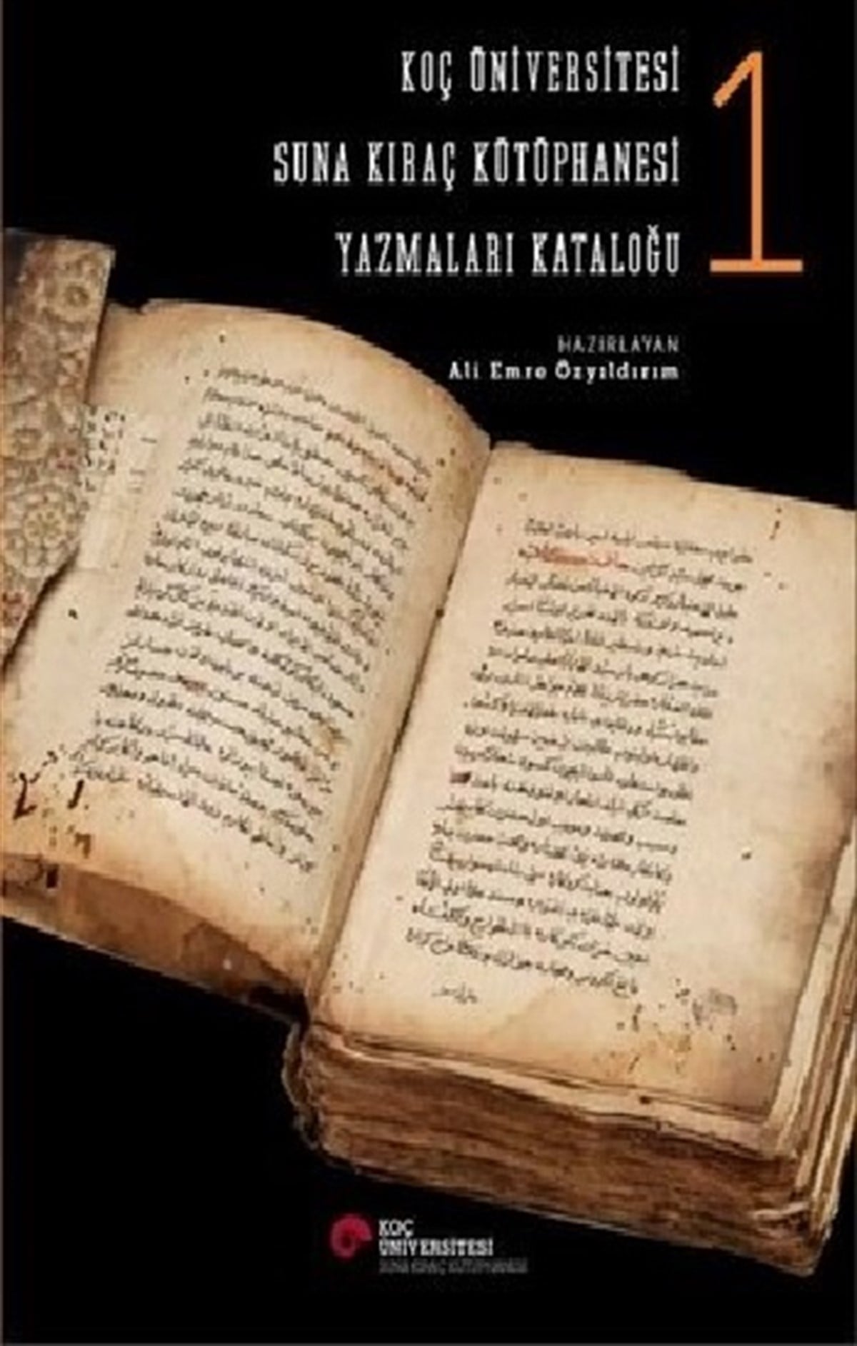 Suna Kıraç Kütüphanesi Yazmalar Kataloğu 1 (Ciltli)