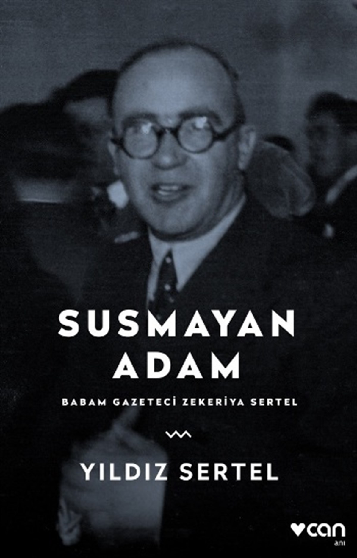 Susmayan Adam Babam Zekeriya Sertel