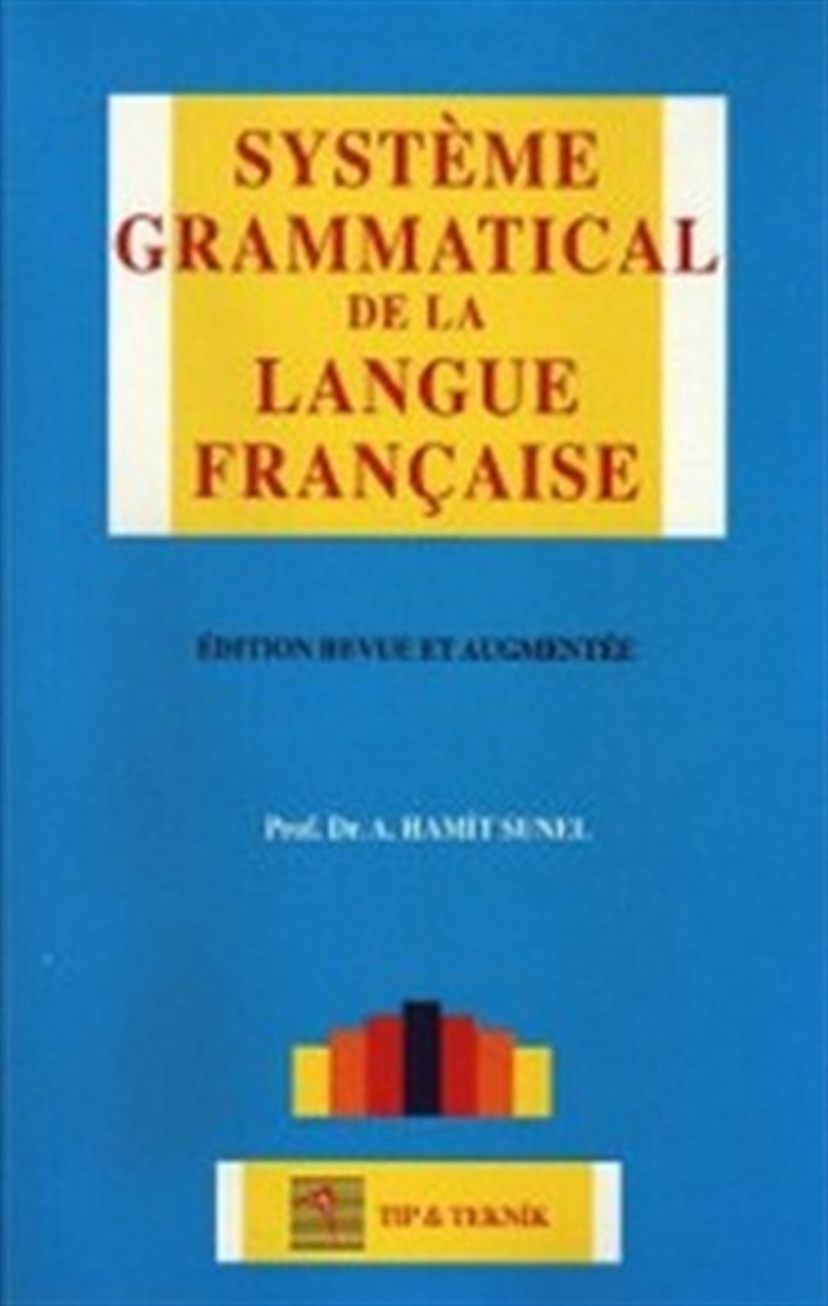 Systeme Grammatıcal De La Langue Françaıse
