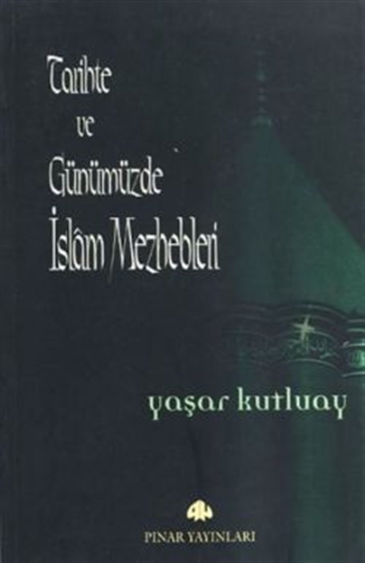 Tarihte ve Günümüzde İslam Mezhepleri