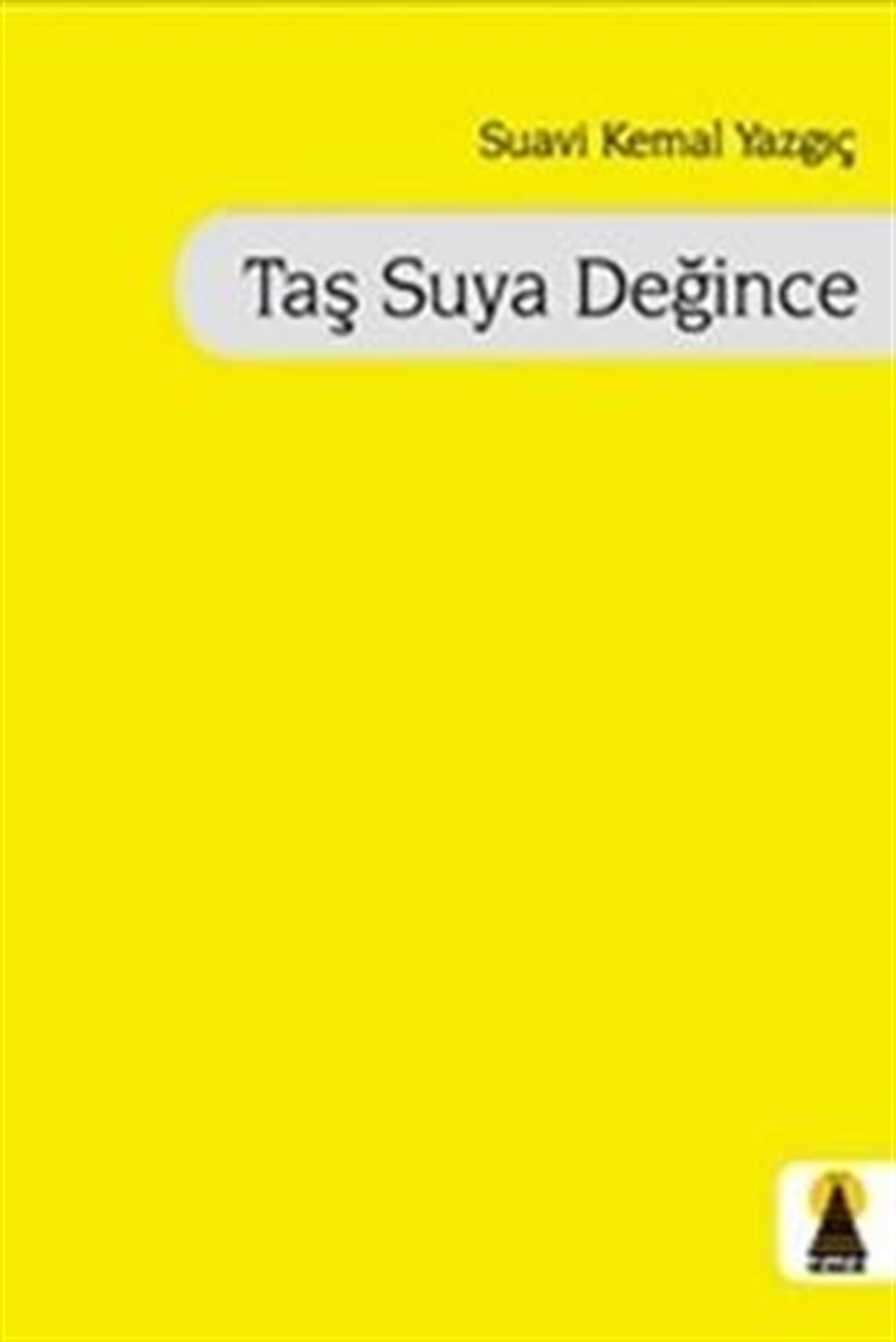 Taş Suya Değince