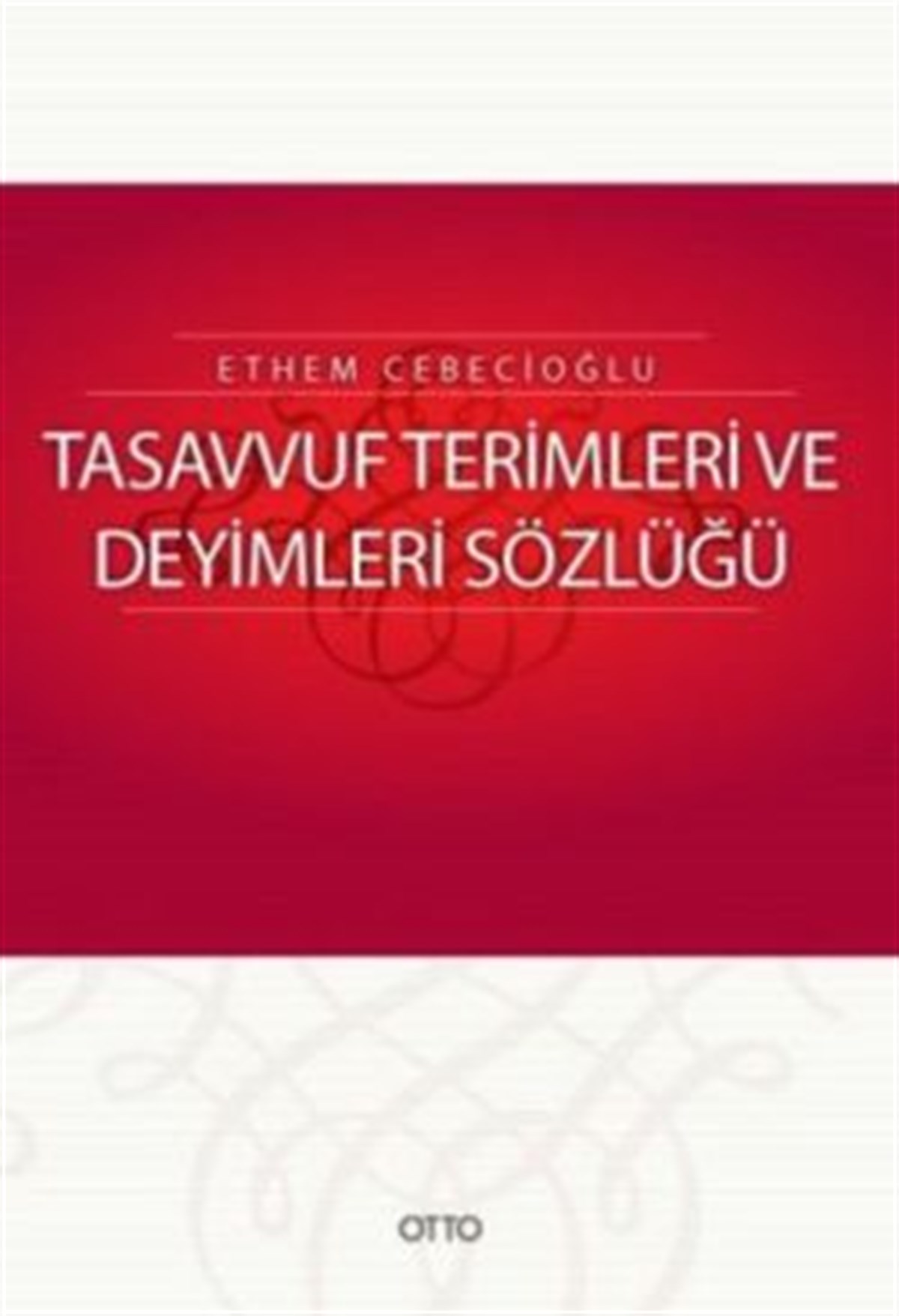 Tasavvuf Terimleri ve Deyimleri Sözlüğü ( Ciltli )