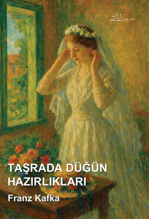 Taşrada Düğün Hazırlıkları , Franz Kafka , Yertinç Kültür , 9786258176681 ,