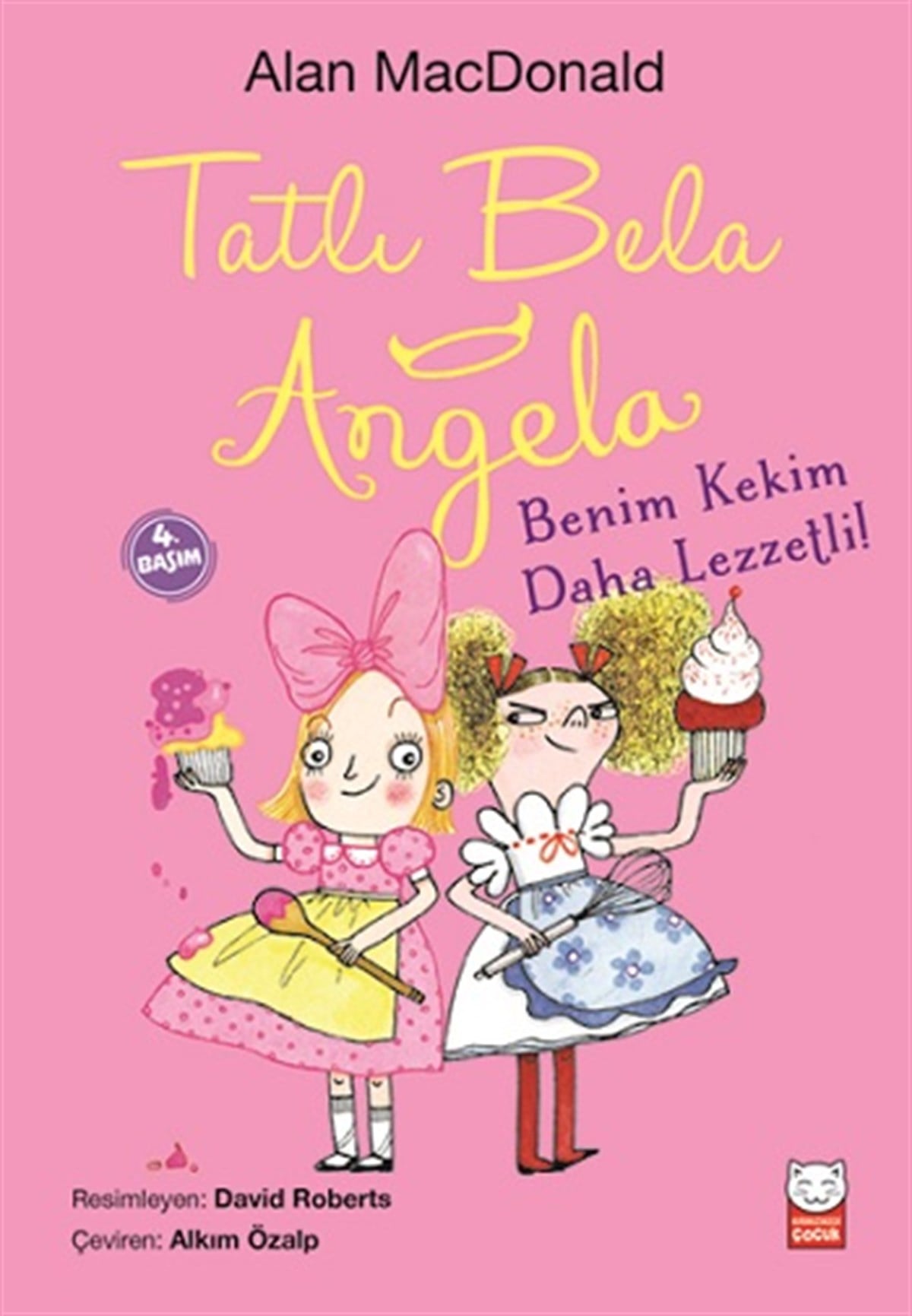 Tatlı Bela Angela (Benim Kekim Daha Lezzetli)