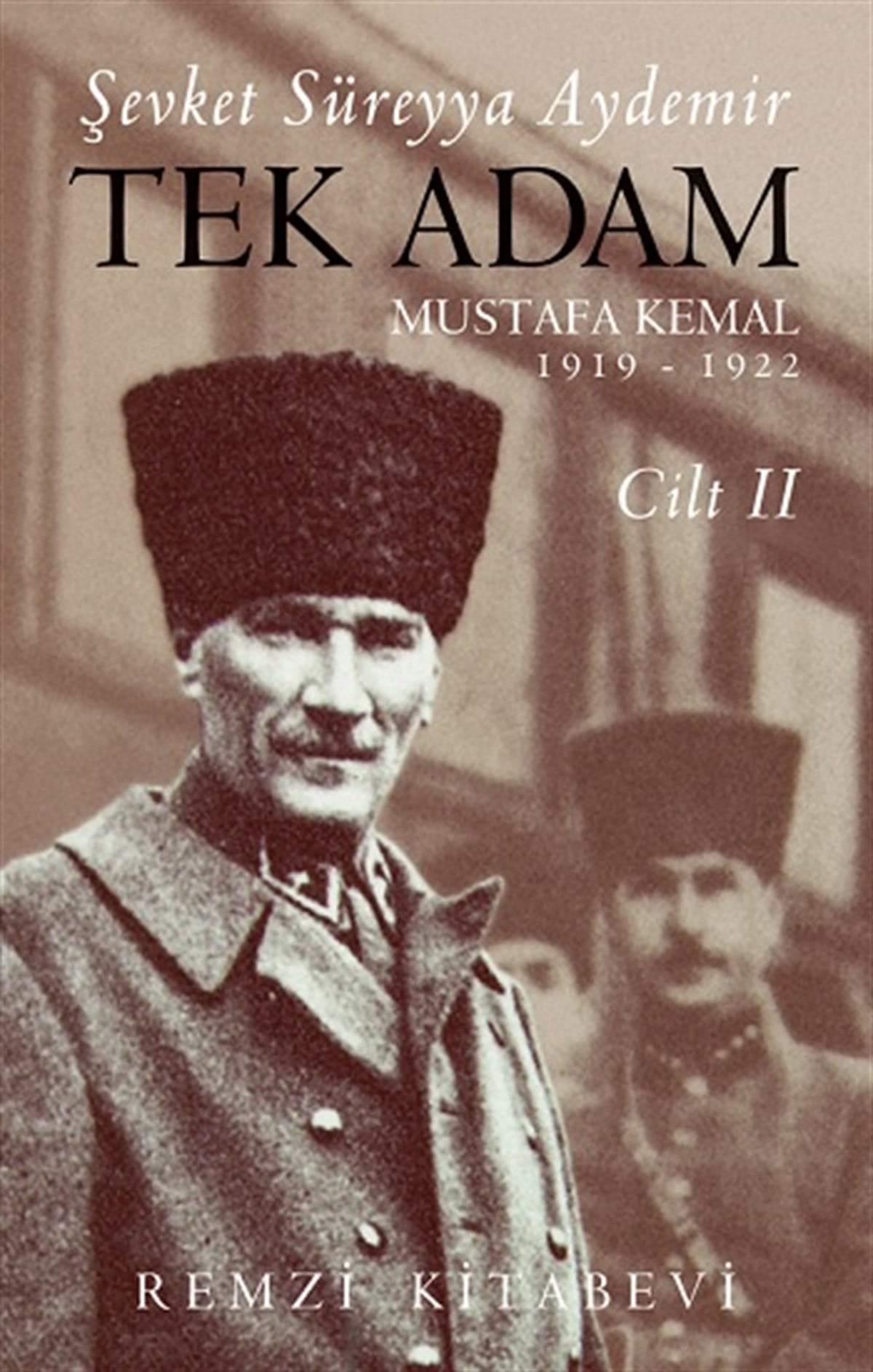 Tek Adam Mustafa Kemal 1919 – 1922 Cilt II