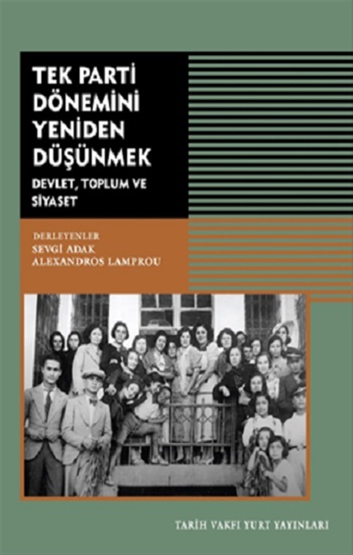 Tek Parti Dönemini Yeniden Düşünmek