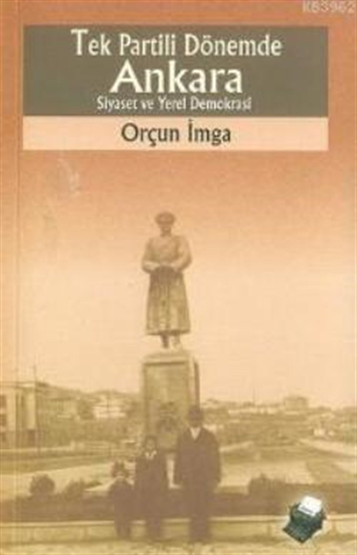 Tek Partili Dönemde Ankara
