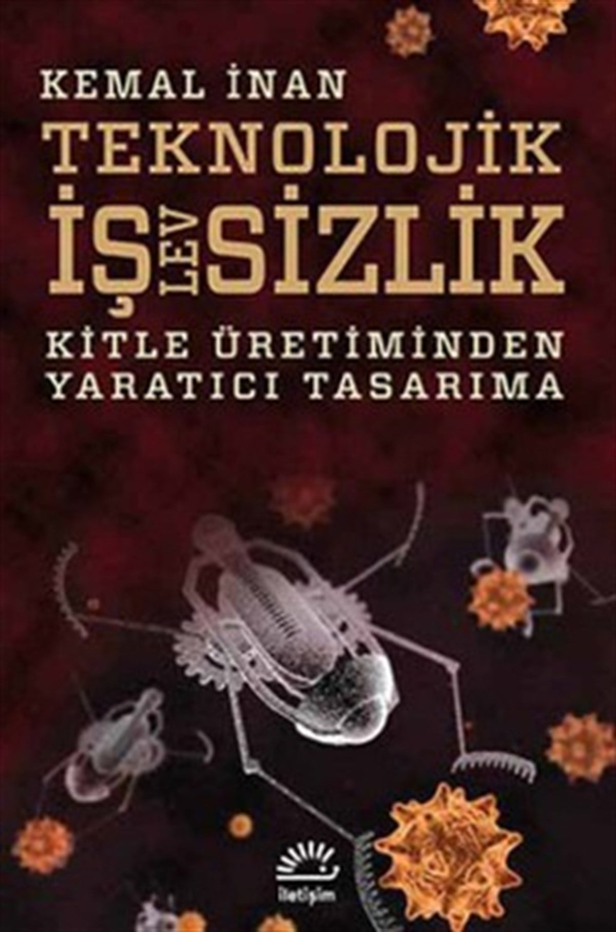 Teknolojik İşlevsizlik: Kitle Üretiminden Yaratıcı Tasarıma