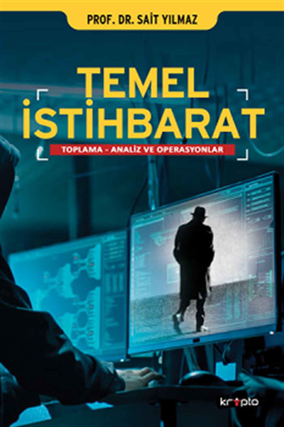 Temel İstihbarat: Toplama Analiz ve Operasyon