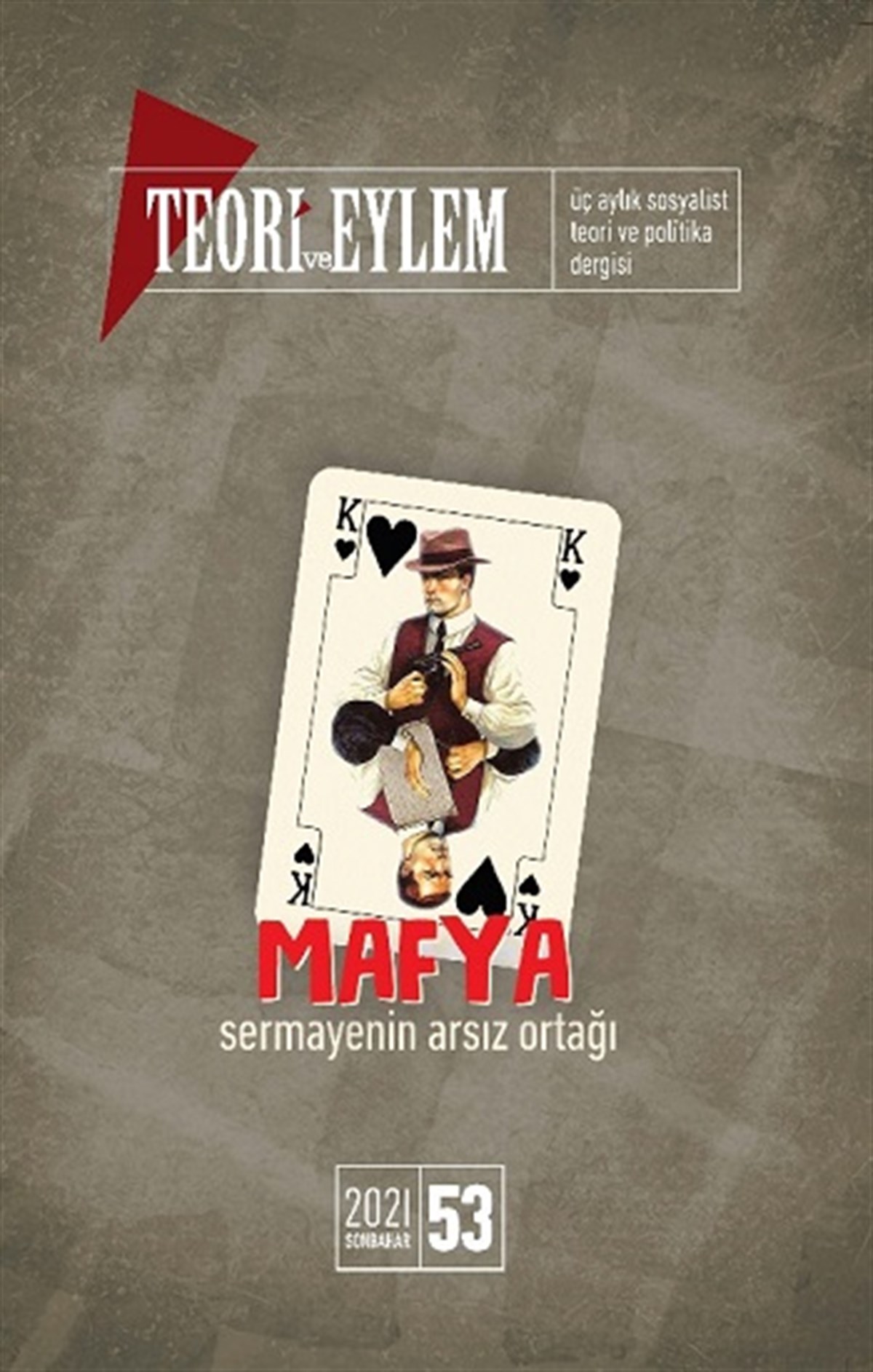 Teori ve Eylem 2021 Sonbahar Sayısı - Sayı 53