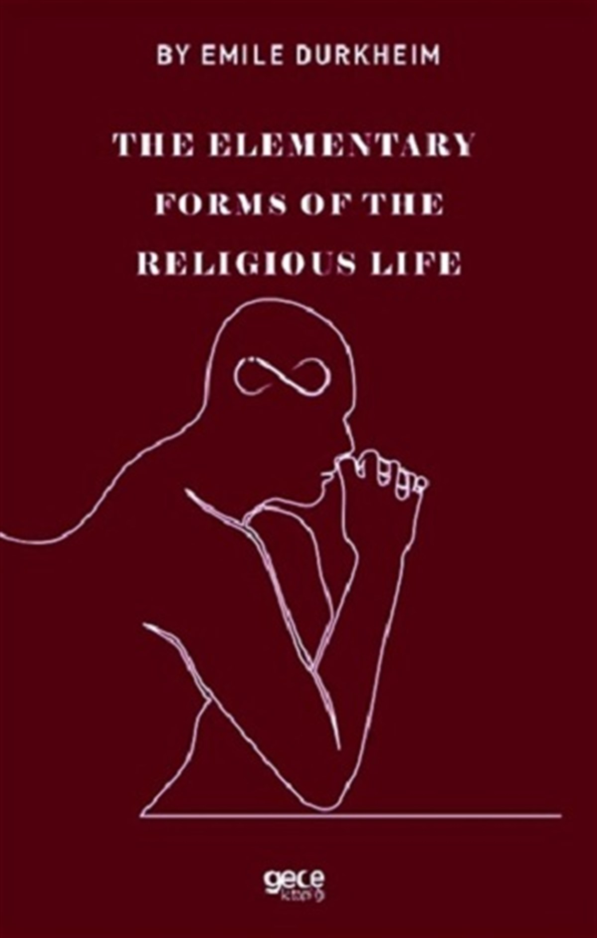 The Elemenraty Forms Of The Religious Life
