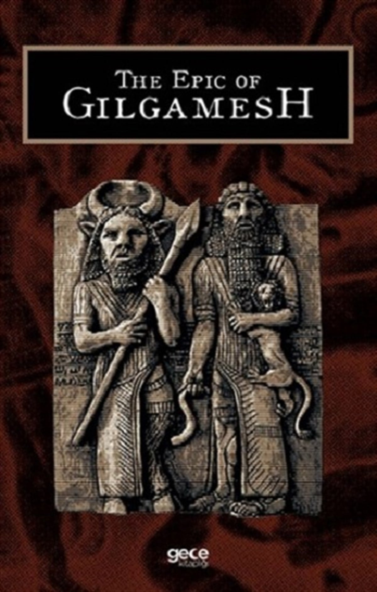The Epic of Gilgamesh