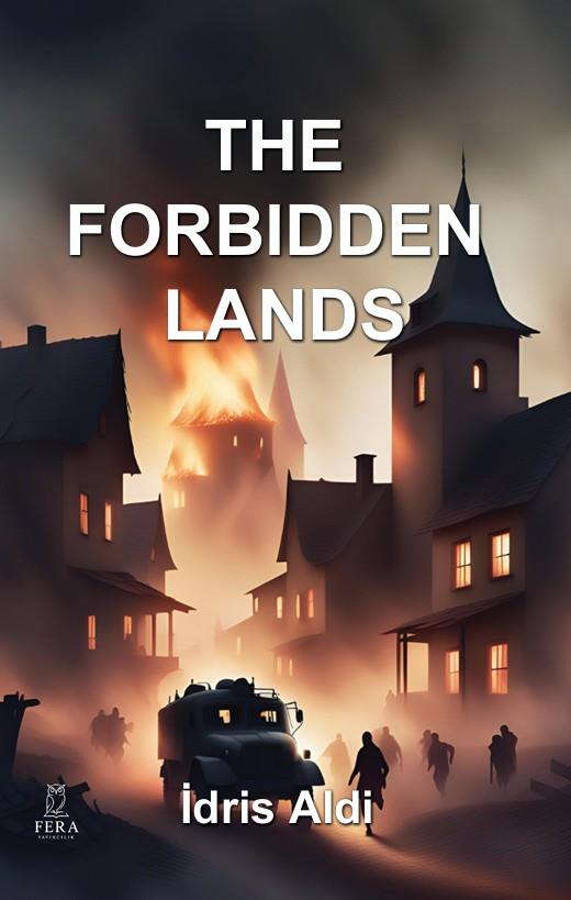 The Forbidden Lands , İdris Aldi , Fera Yayıncılık , 9786259391748 ,