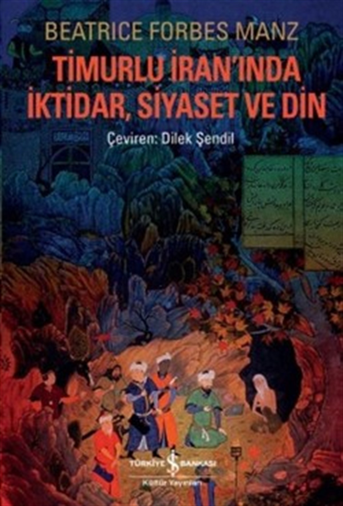 Timurlu İran'ında İktidar, Siyaset ve Din