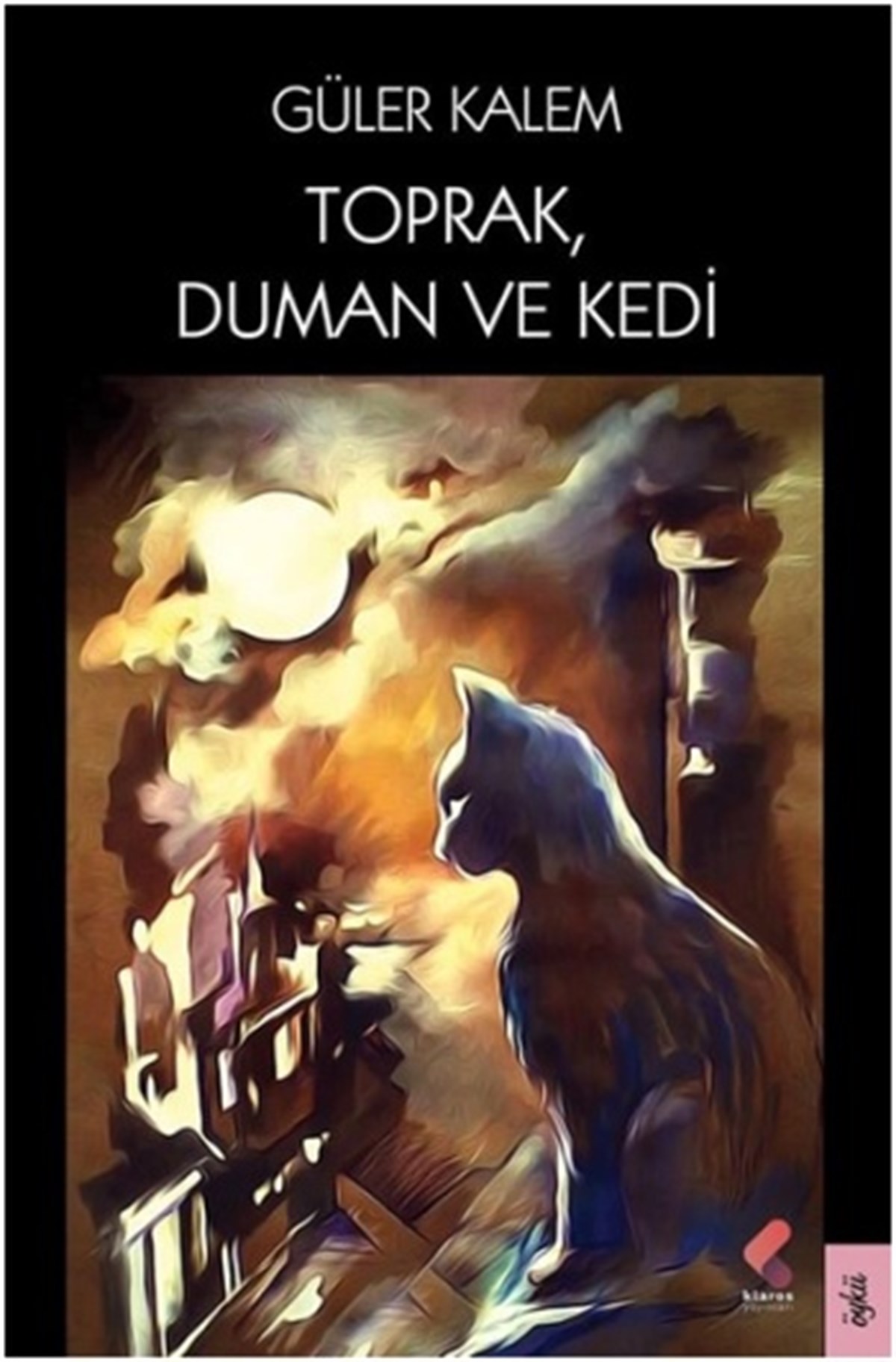 Toprak, Duman ve Kedi