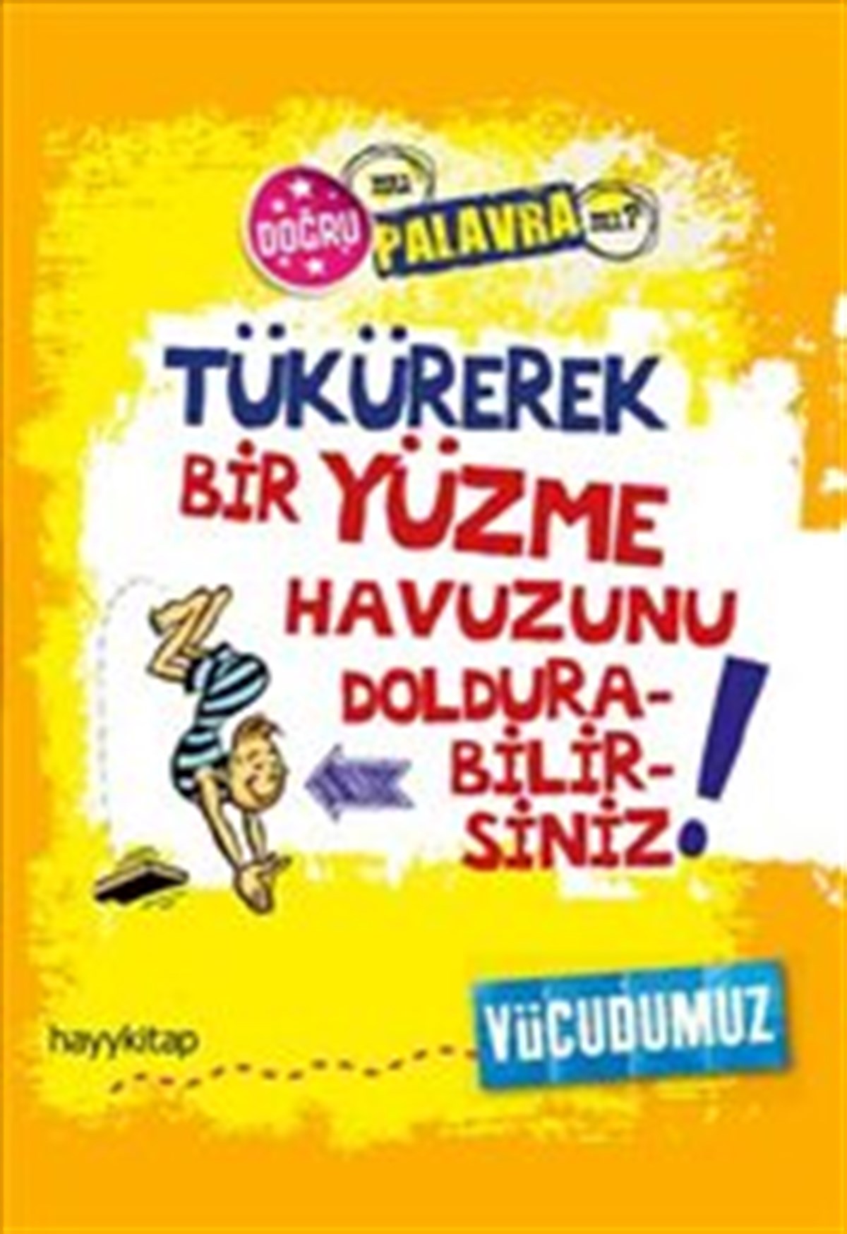 Tükürerek Bir Yüzme Havuzunu Doldurabilirsiniz : Vücudumuz