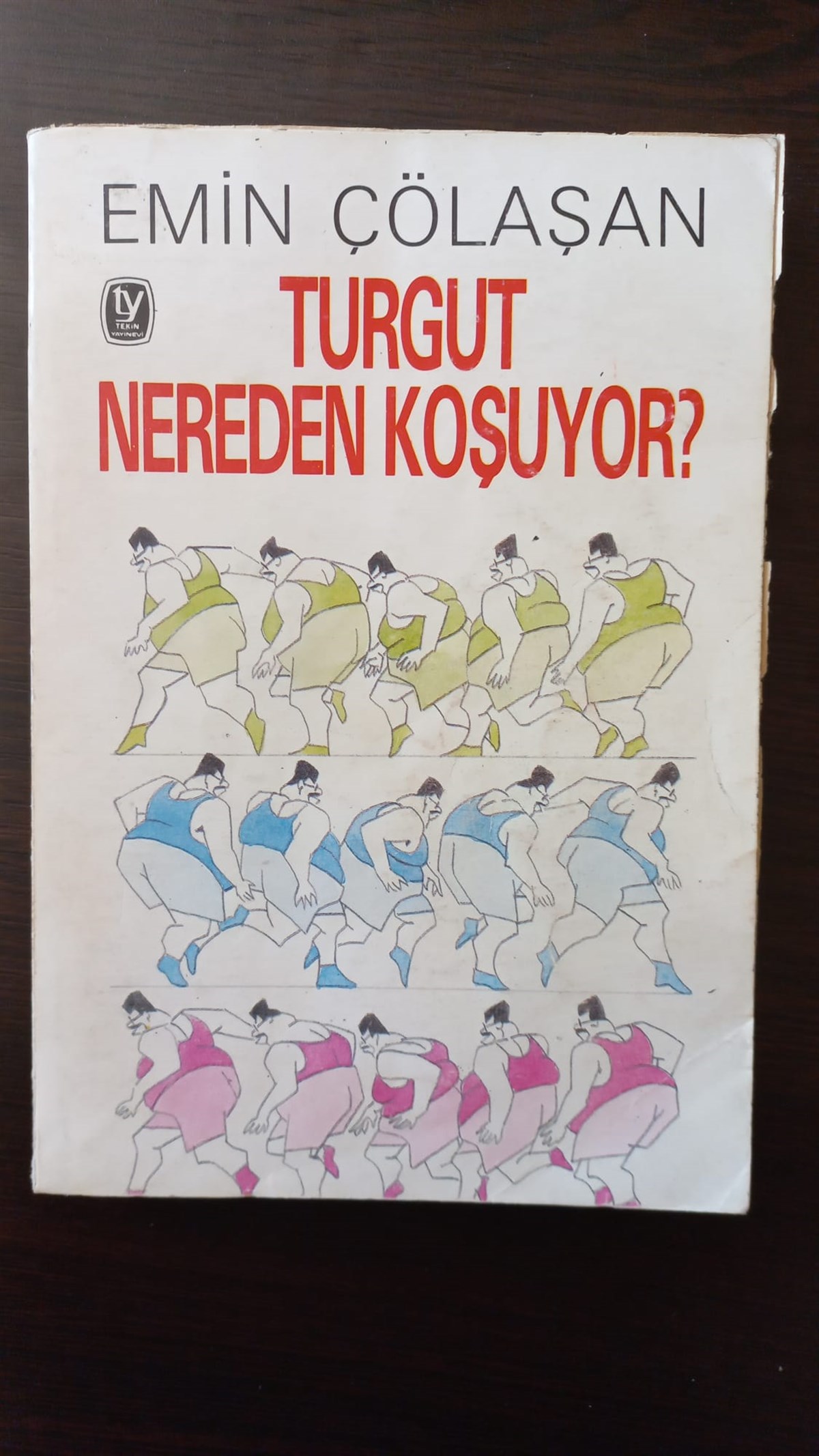 Turgut Nereden Koşuyor? - (SAHAF) , Emin Çölaşan , Kitap Müptelası - Sahaf , 2453328823411 ,