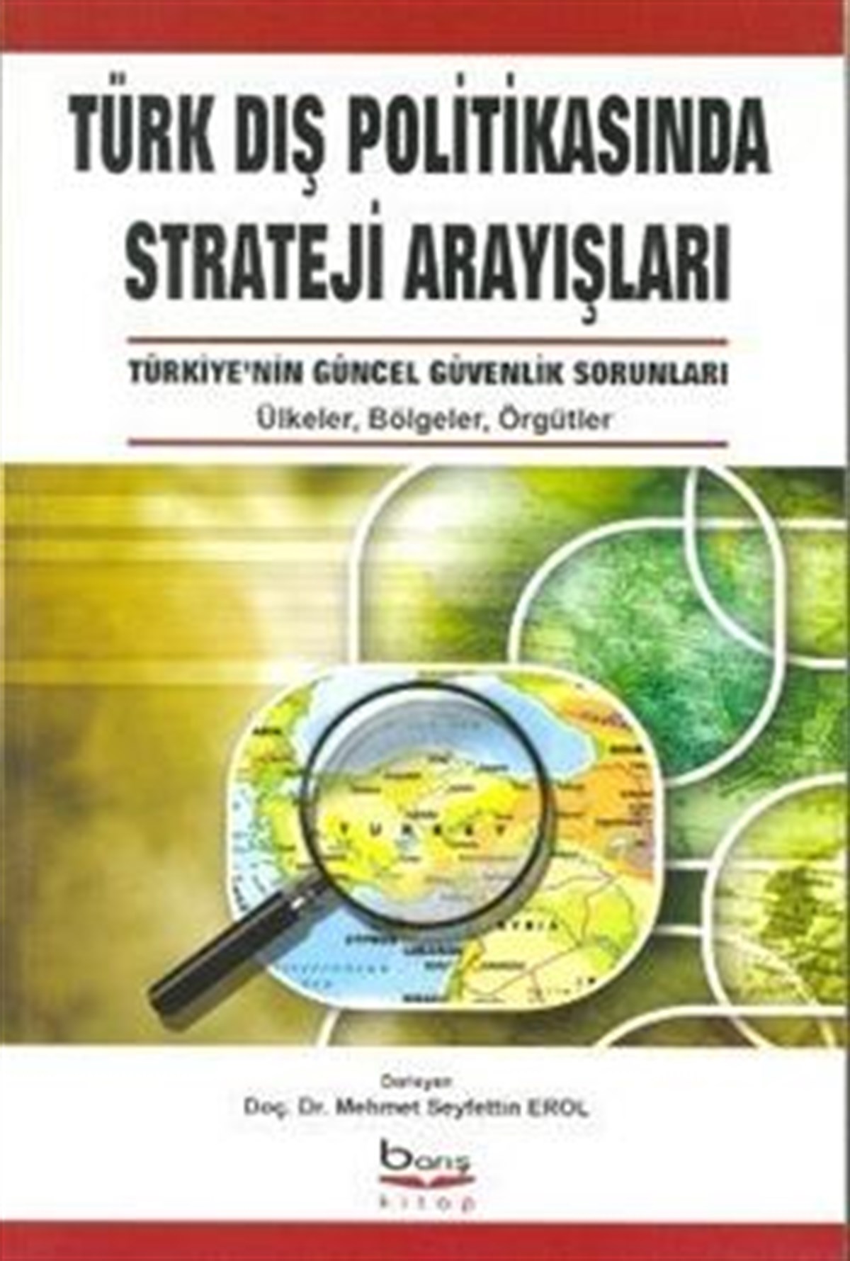 Türk Dış Politikasında Strateji Arayışları
