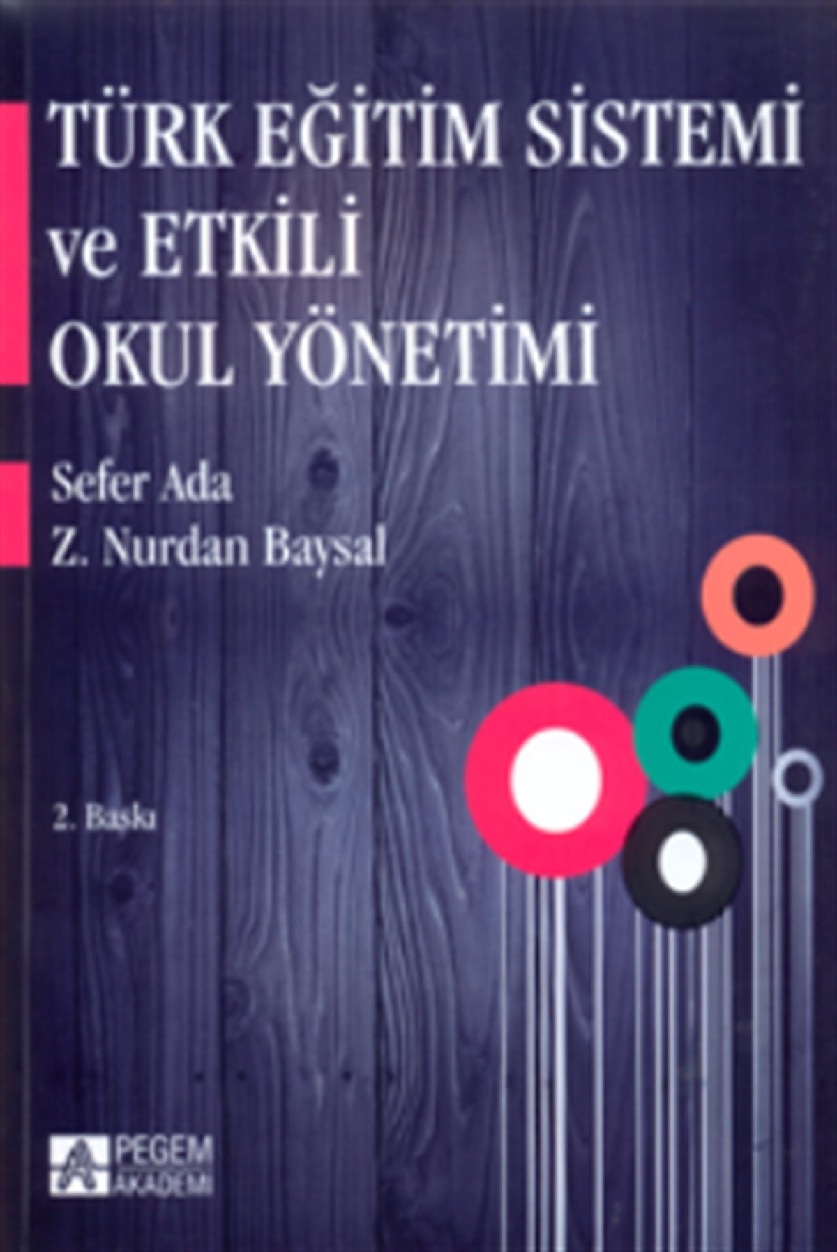 Türk Eğitim Sistemi ve Etkili Okul Yönetimi