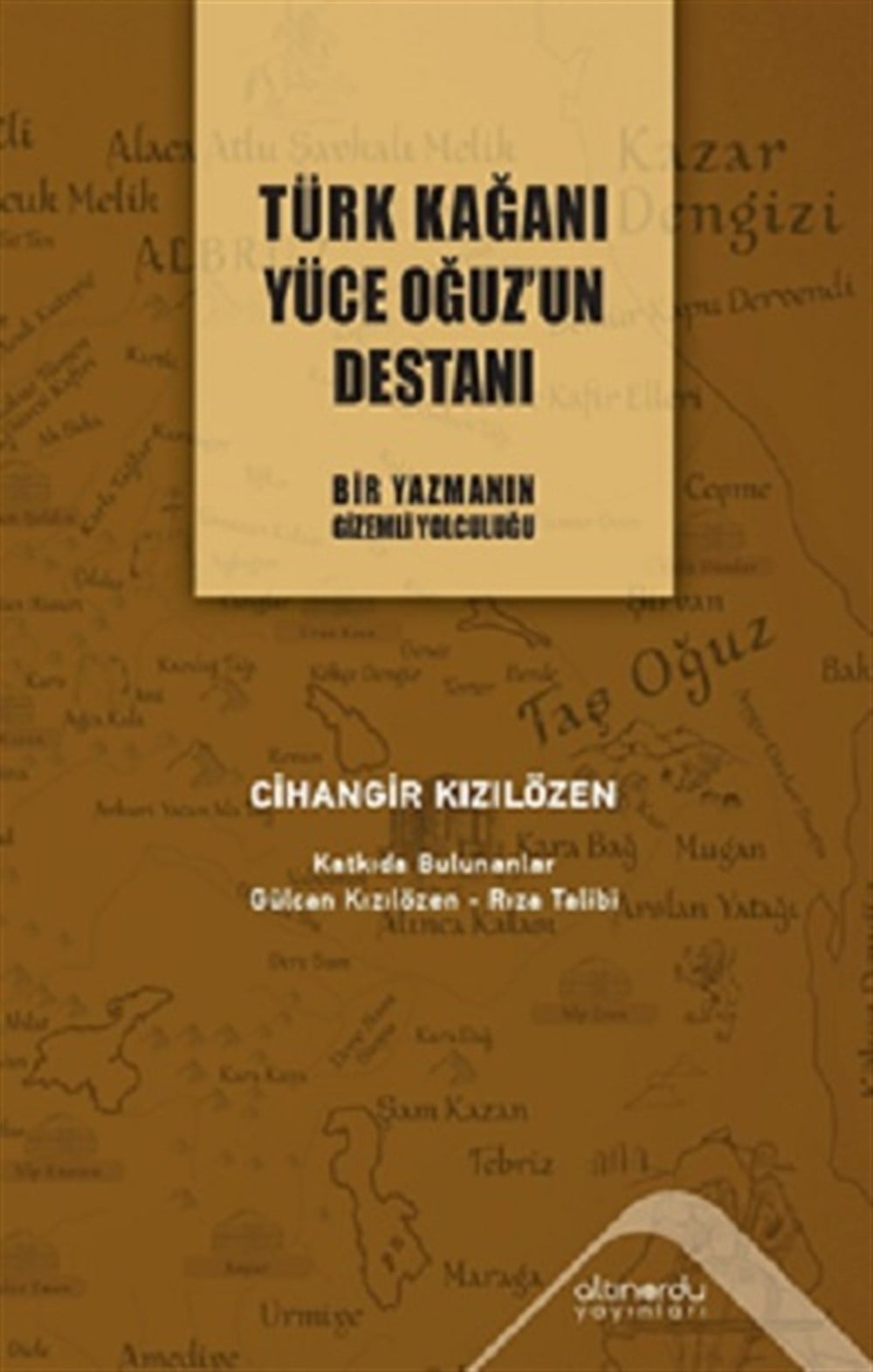 Türk Kağanı Yüce Oğuz'un Destanı