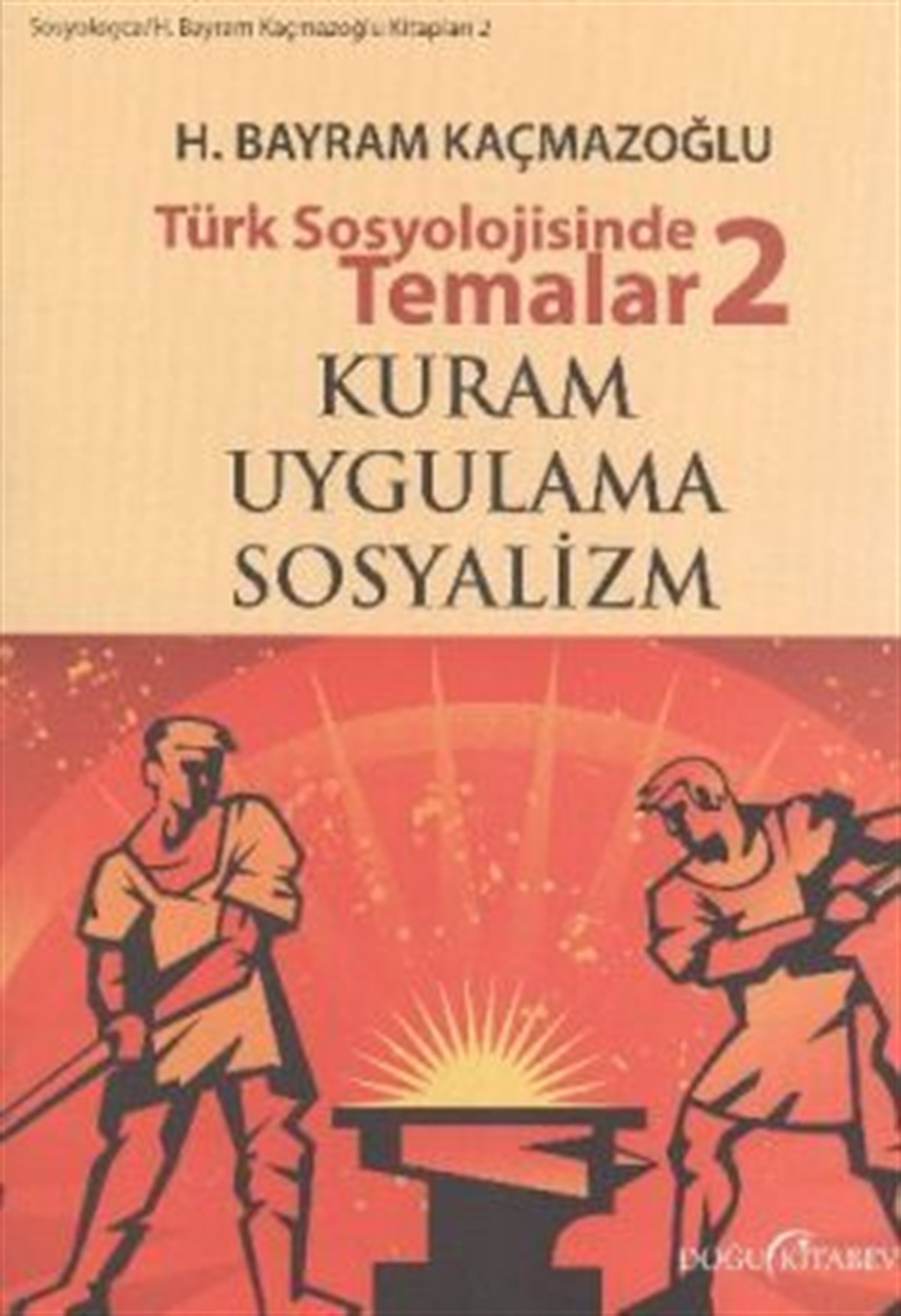Türk Sosyolojisinde Temalar 2: Kuram - Uygulama - Sosyalizm