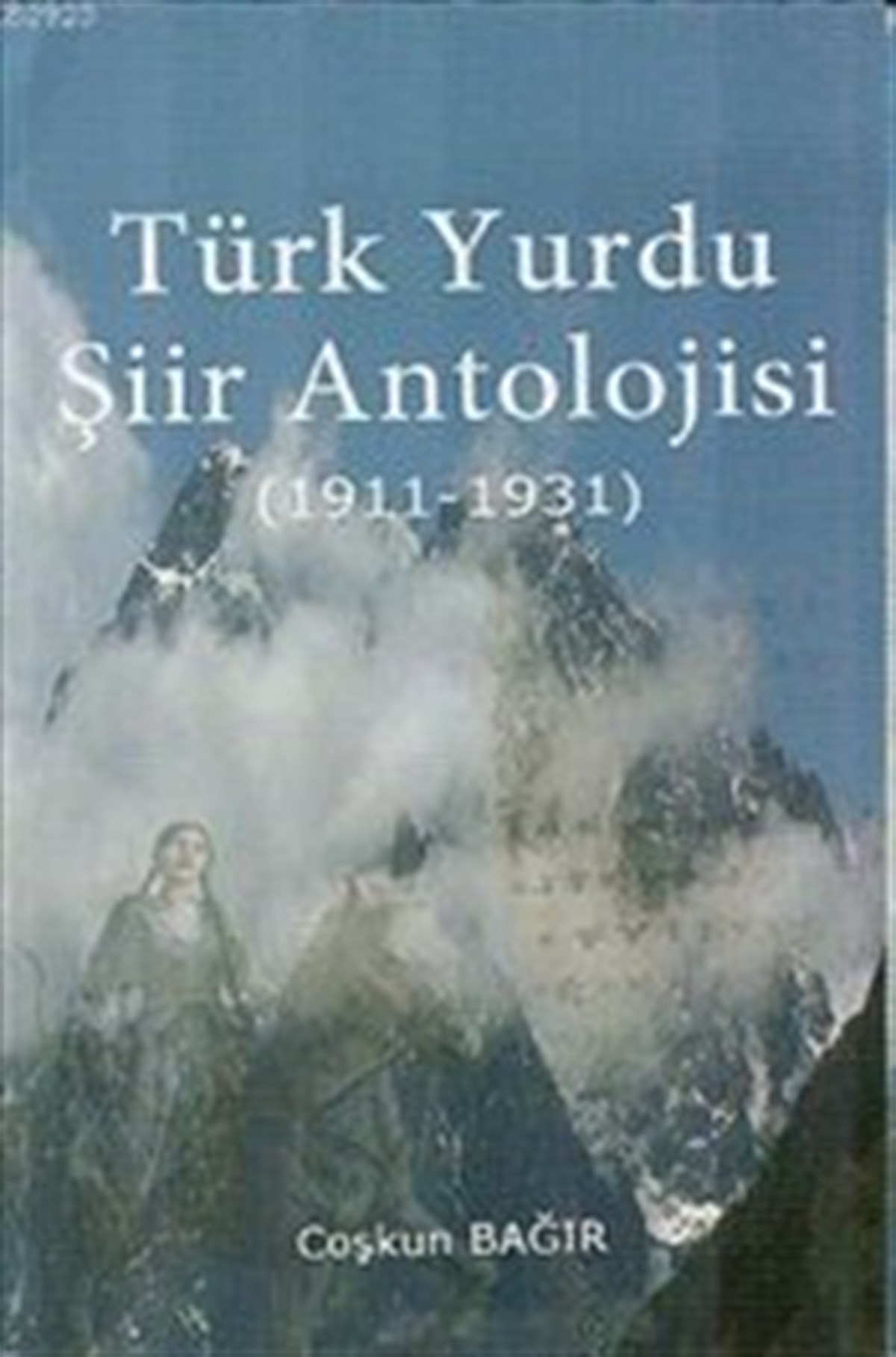 Türk Yurdu Şiir Antolojisi (1911-1931)