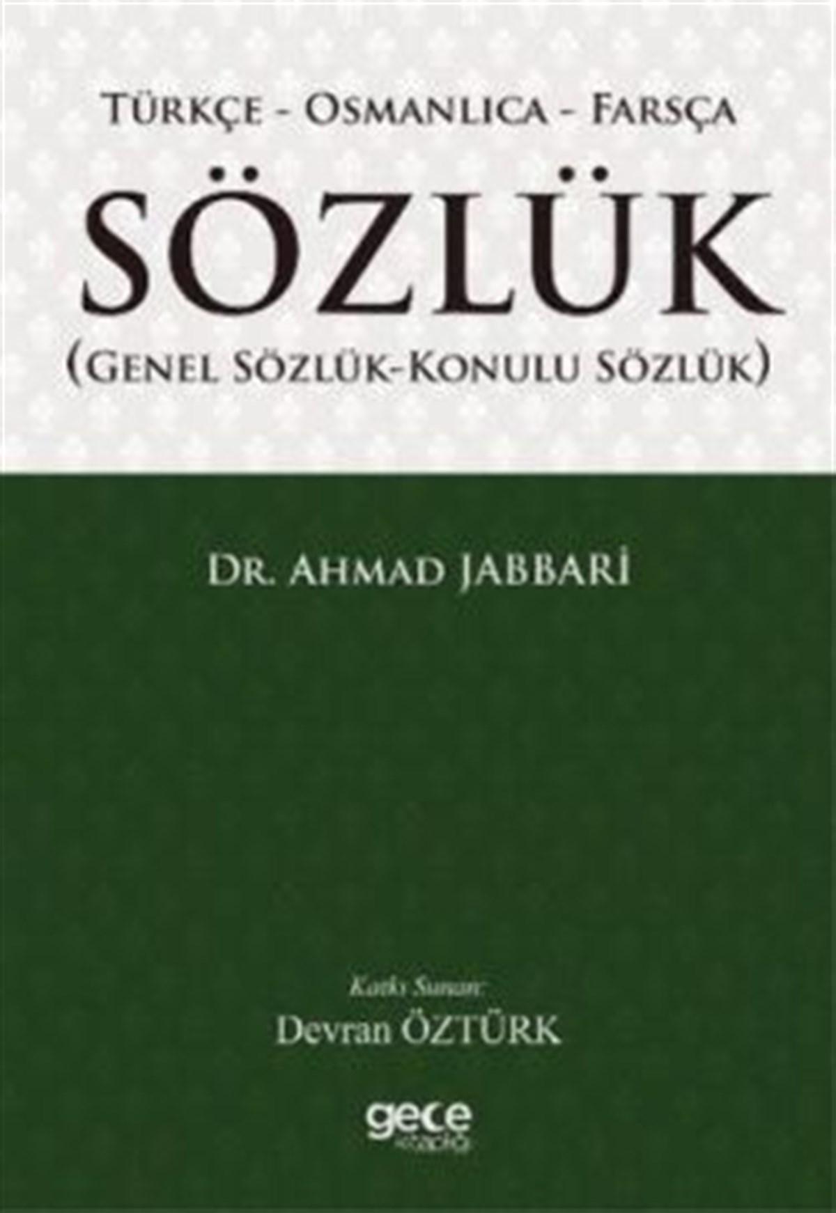 Türkçe - Osmanlıca - Farsça Sözlük