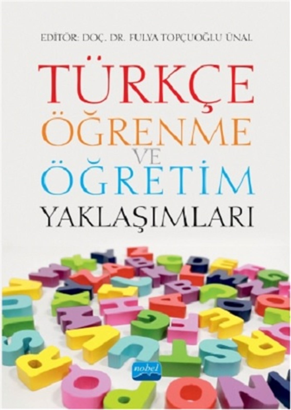 Türkçe Öğrenme ve Öğretim Yaklaşımları
