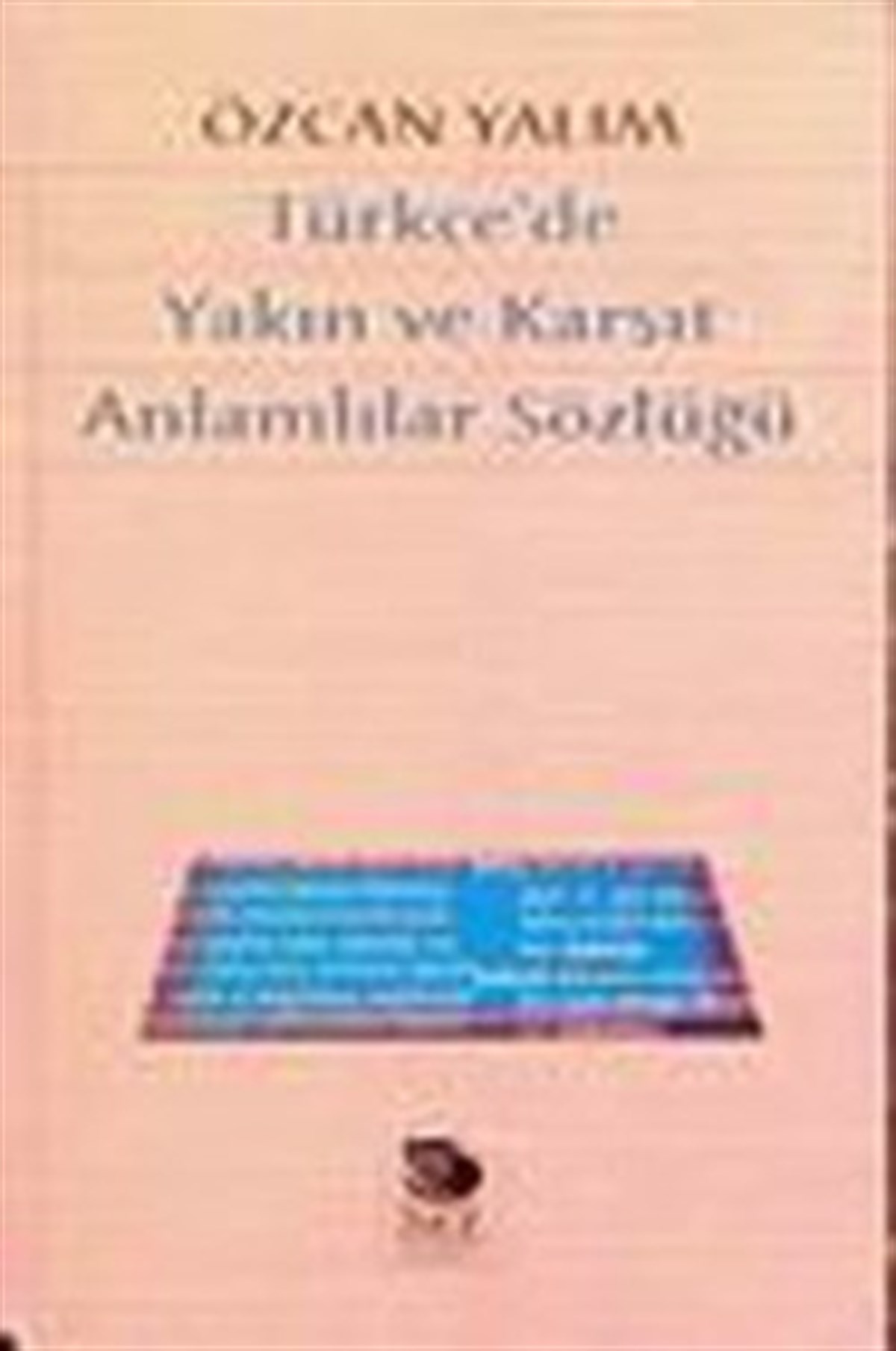 Türkçe’de Yakın ve Karşıt Anlamlılar Sözlüğü