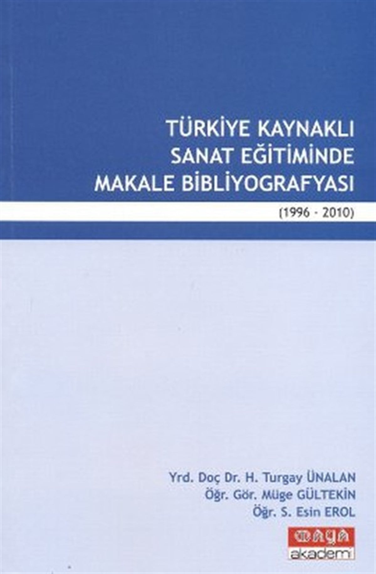 Türkiye Kaynaklı Sanat Eğitiminde Makale Bibliyografyası