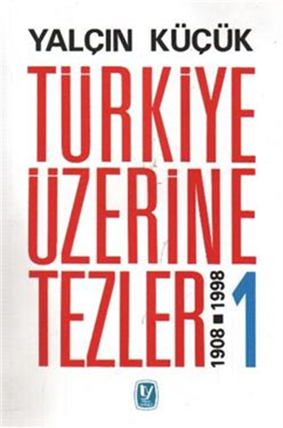 Türkiye Üzerine Tezler 1