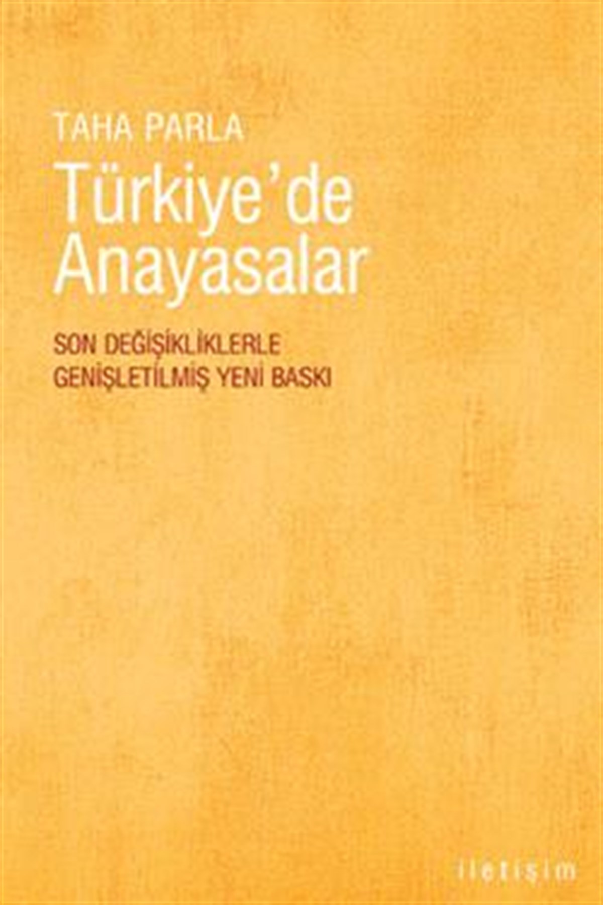 Türkiye'de Anayasalar (Yeni Baskı) - ILETISIM