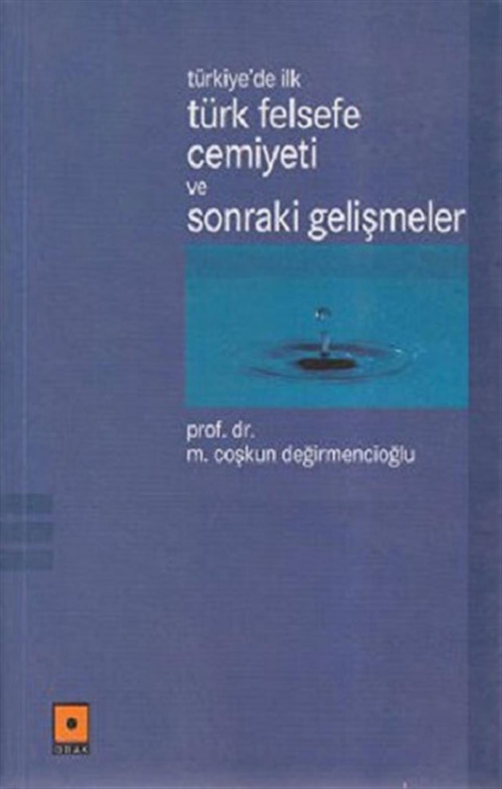 Türkiye’de İlk Türk Felsefe Cemiyeti ve Sonraki Gelişmeler
