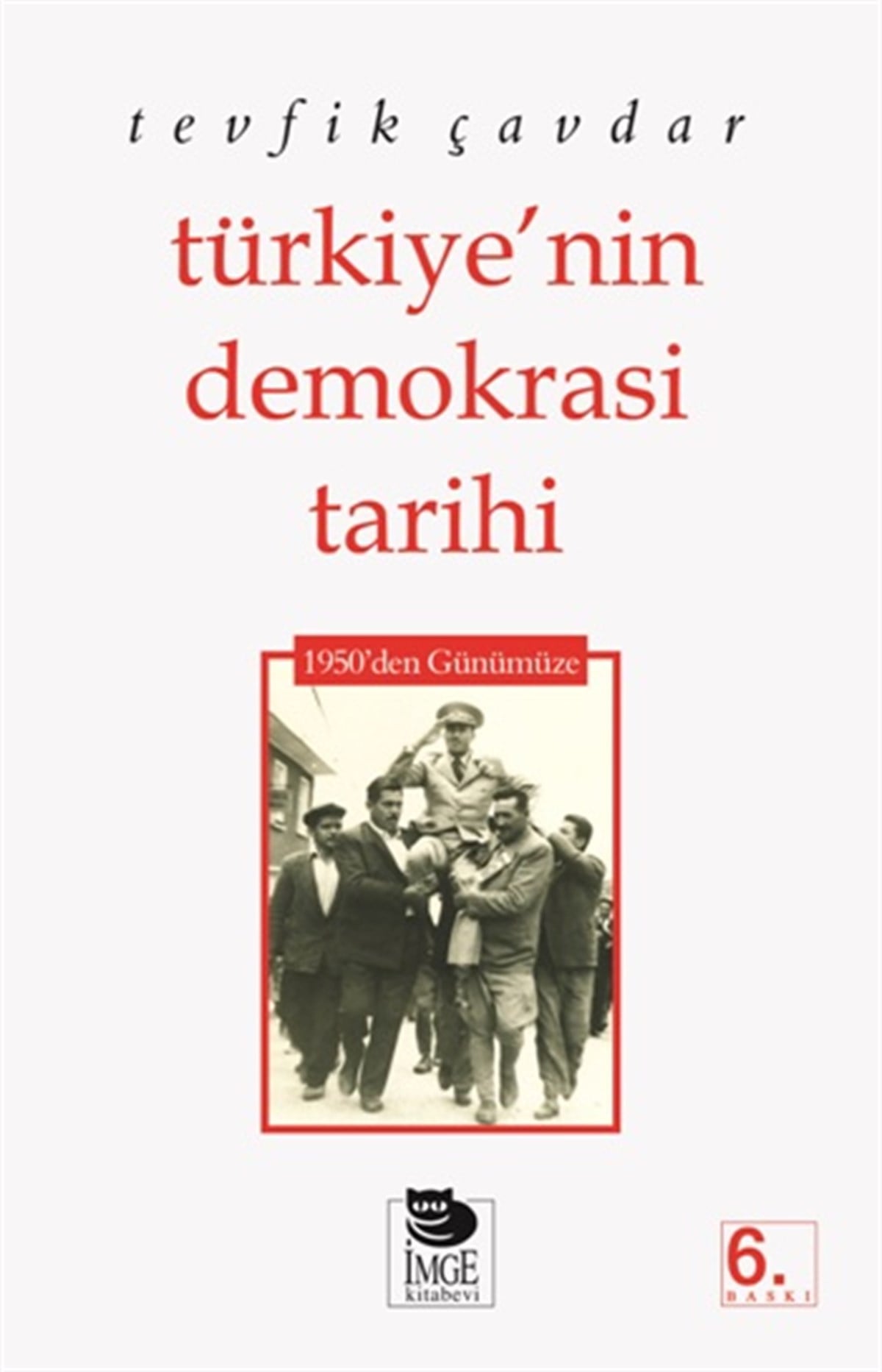 Türkiye’nin Demokrasi Tarihi 1950’den Günümüze