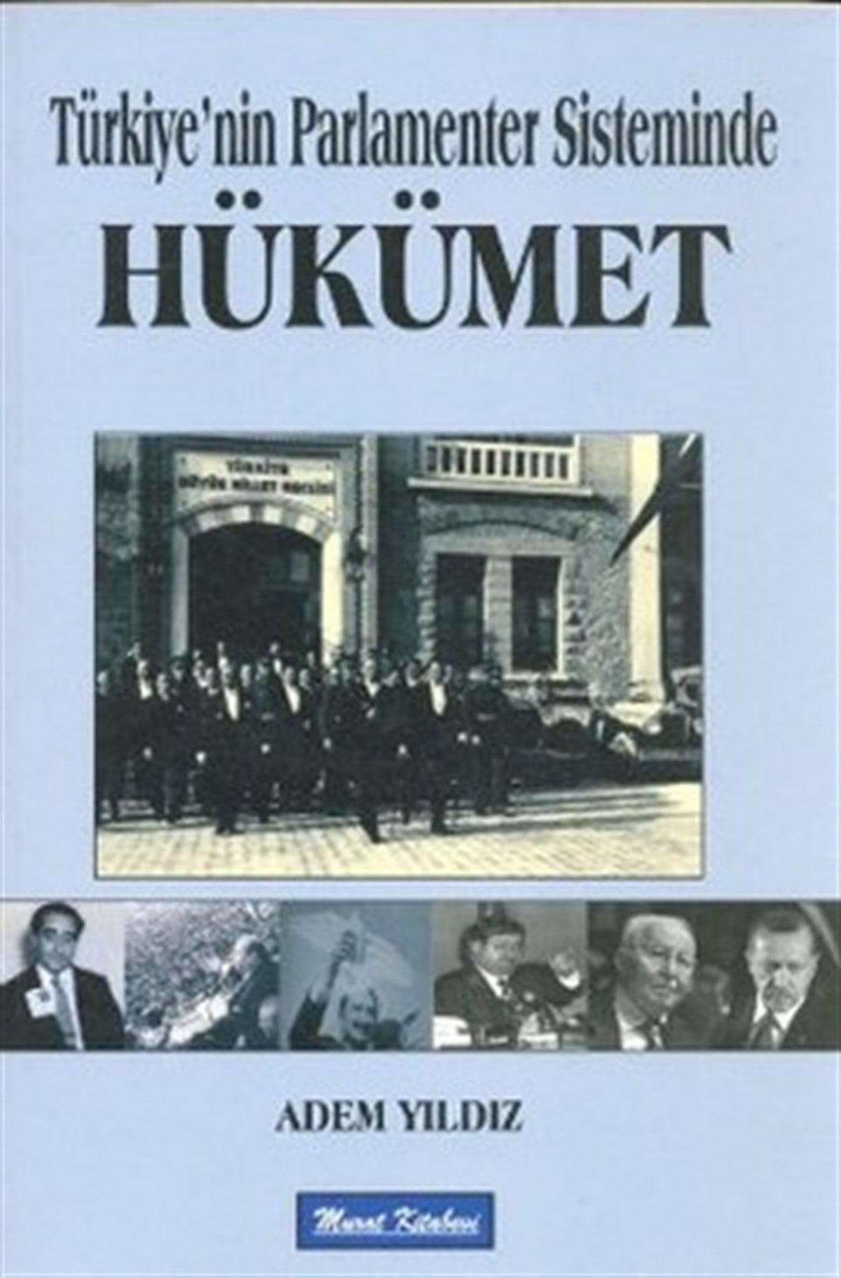 Türkiyenin Parlementer Sisteminde Hükümet